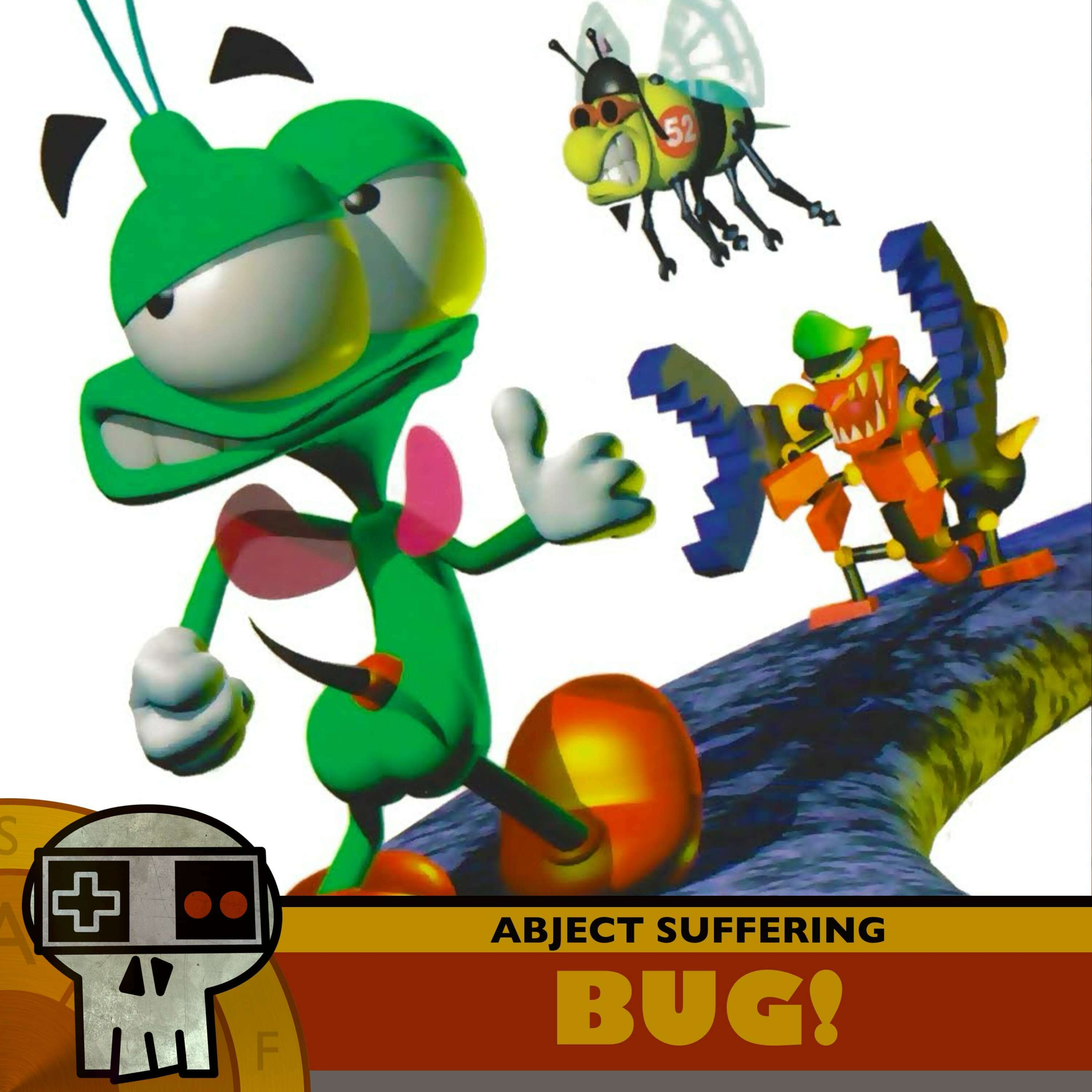 Abject Suffering 616: Bug!