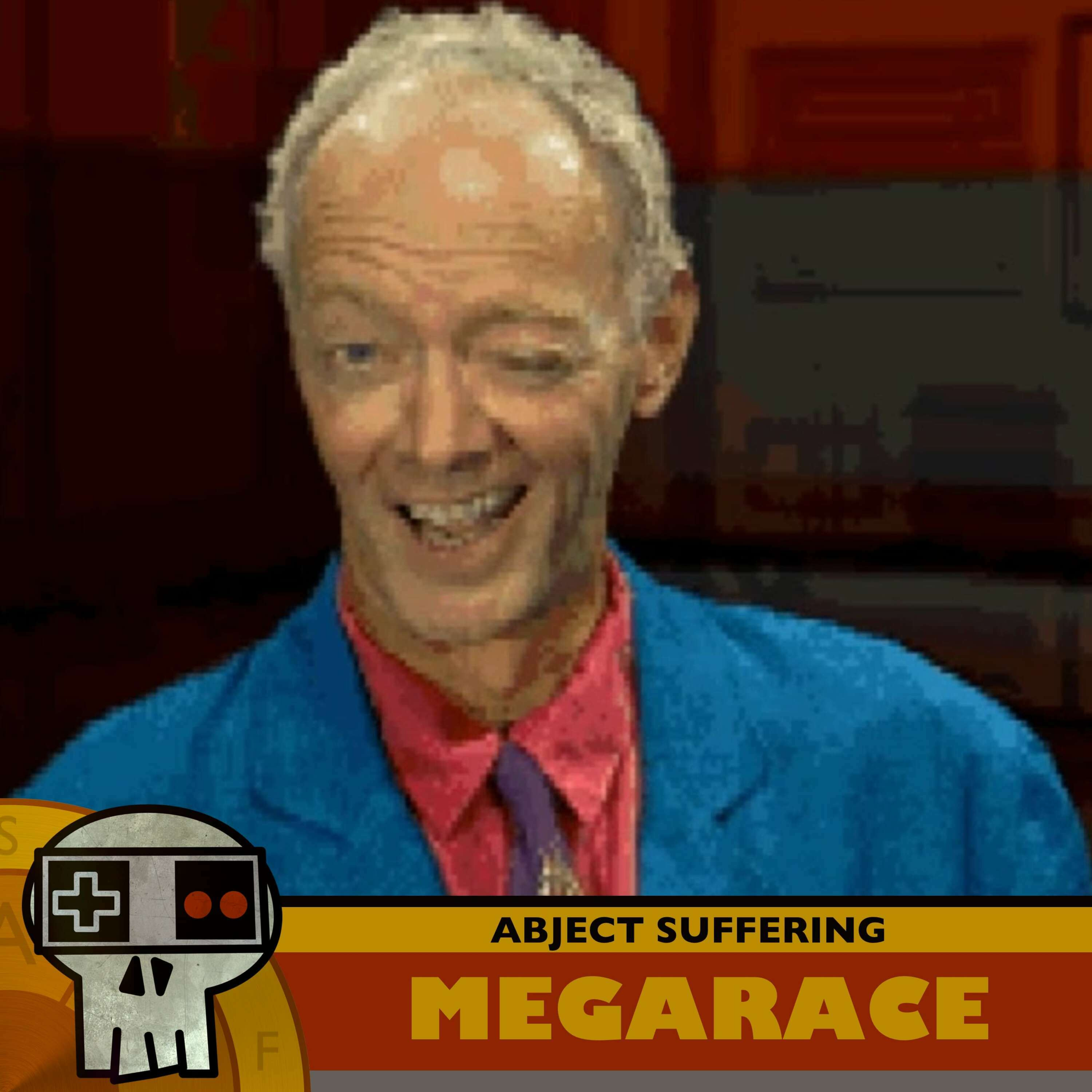 Abject Suffering 605: MegaRace