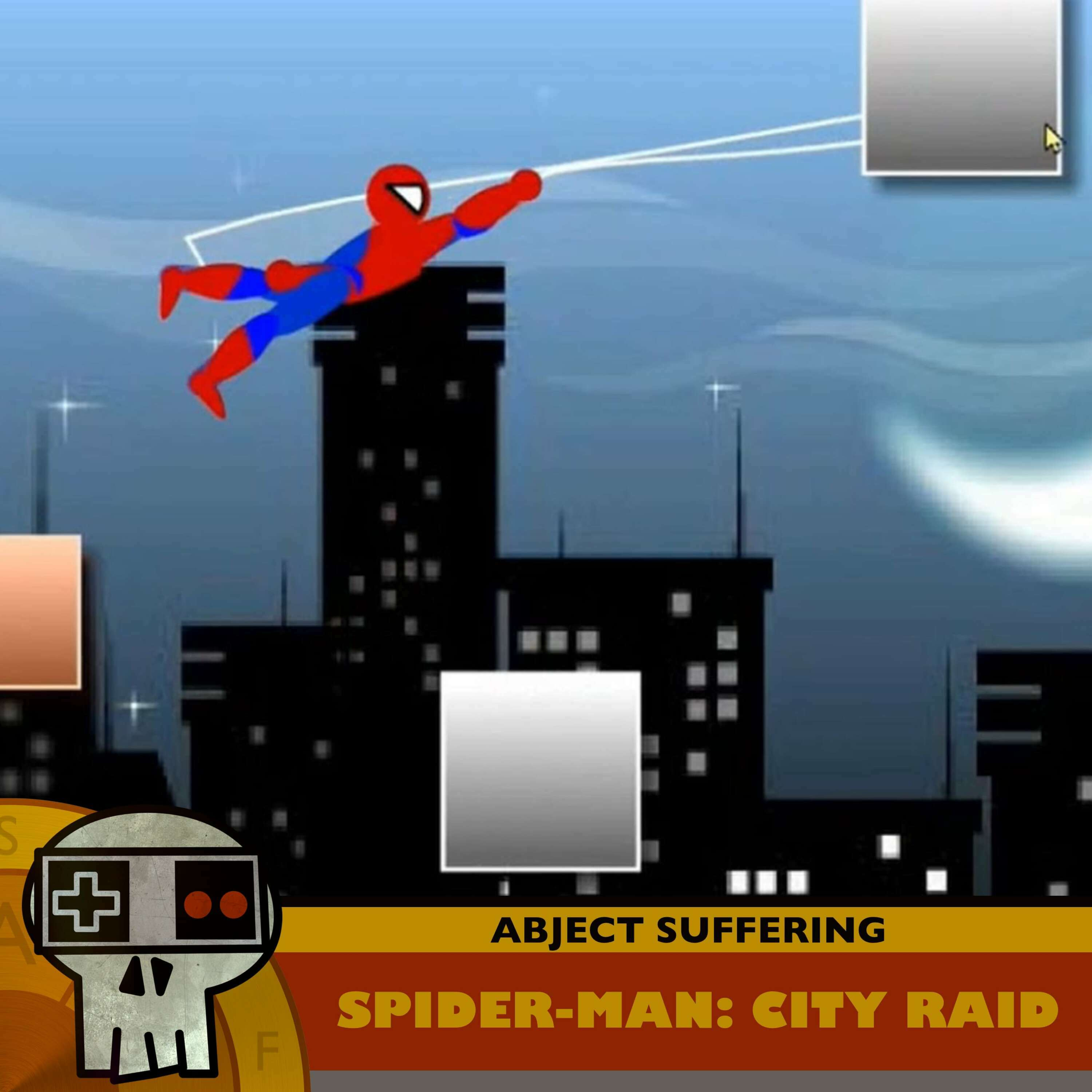 Abject Suffering 591: Spider Man: City Raid