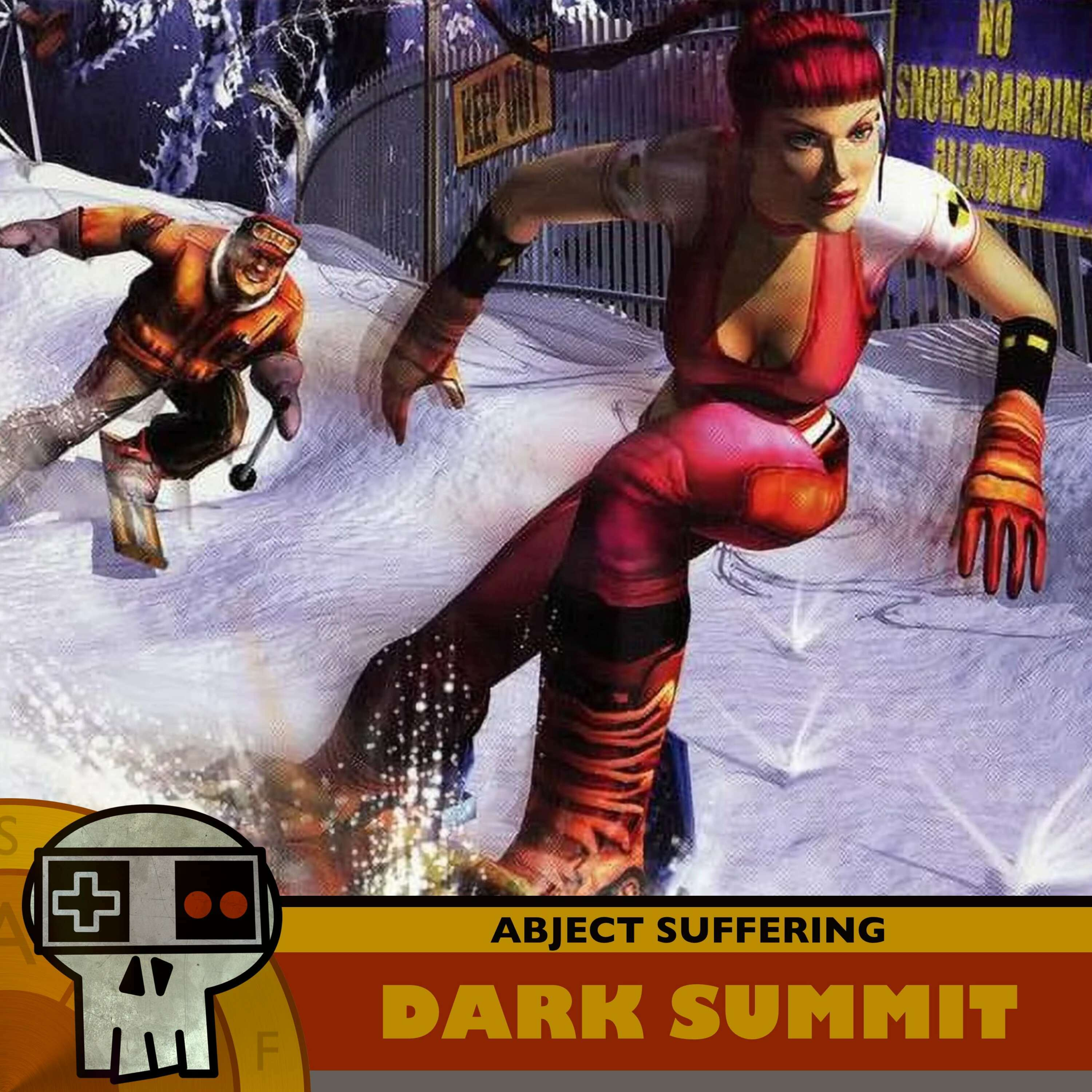Abject Suffering 567: Dark Summit
