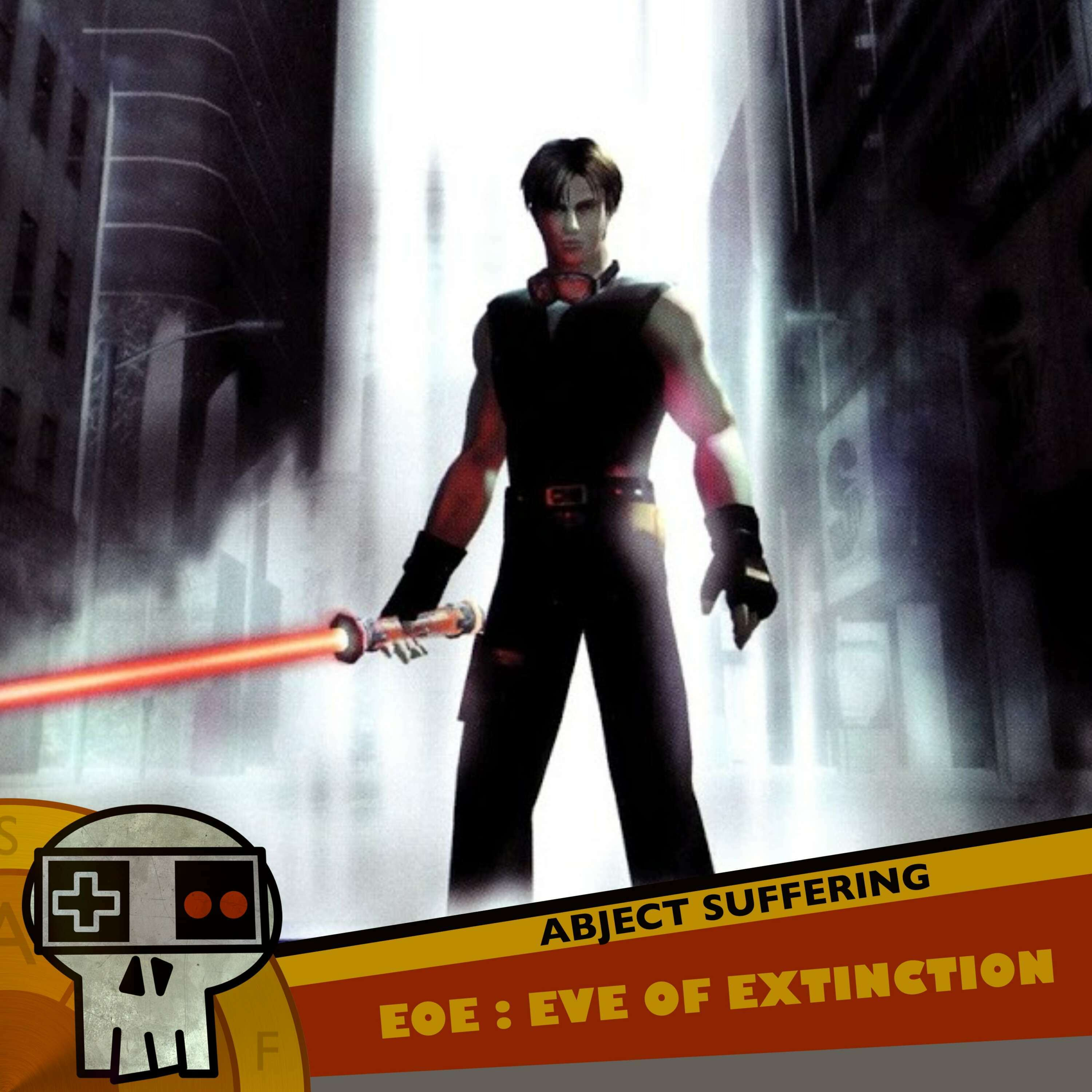 Abject Suffering 546: EOE: Eve of Extinction