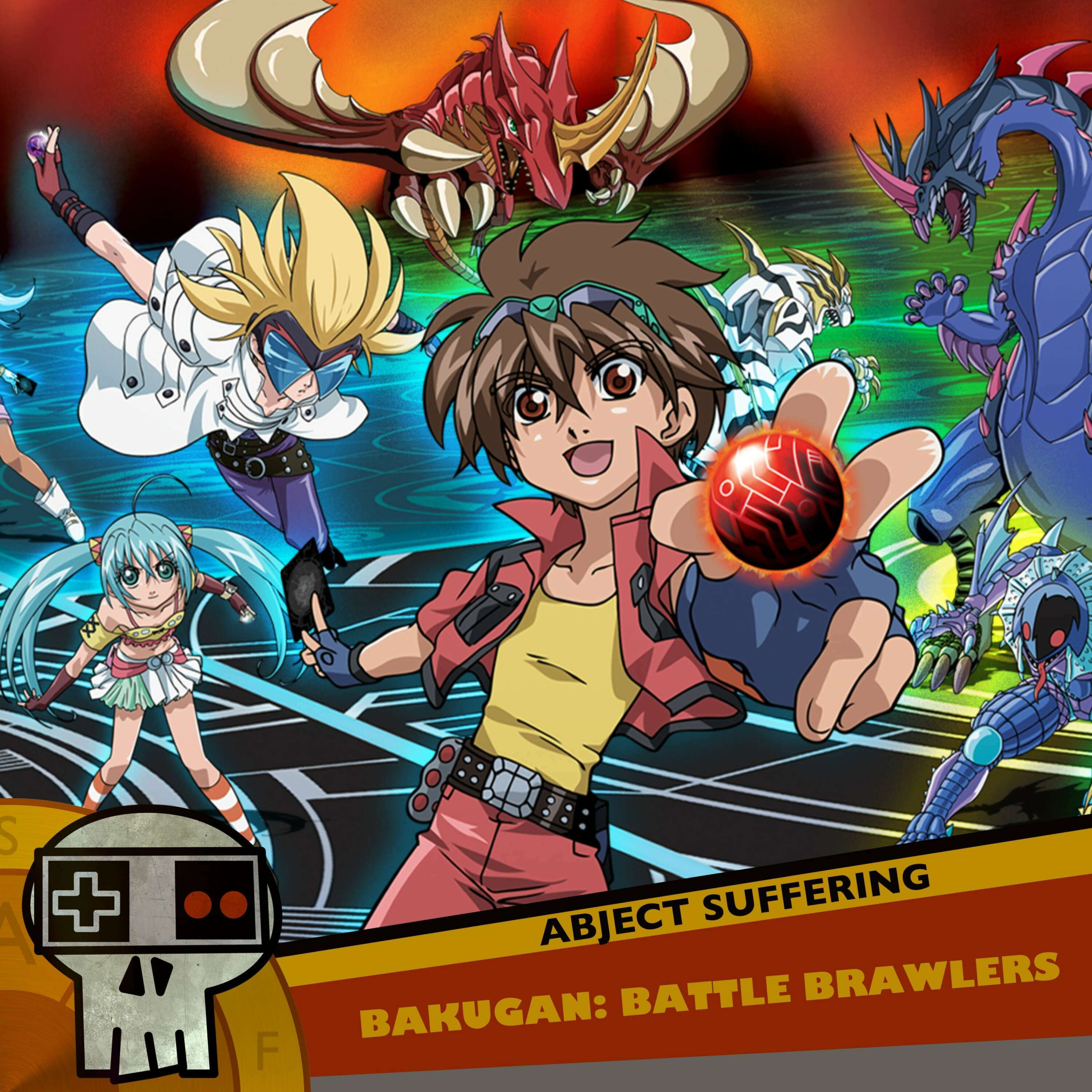 Abject Suffering 542: Bakugan Battle Brawlers