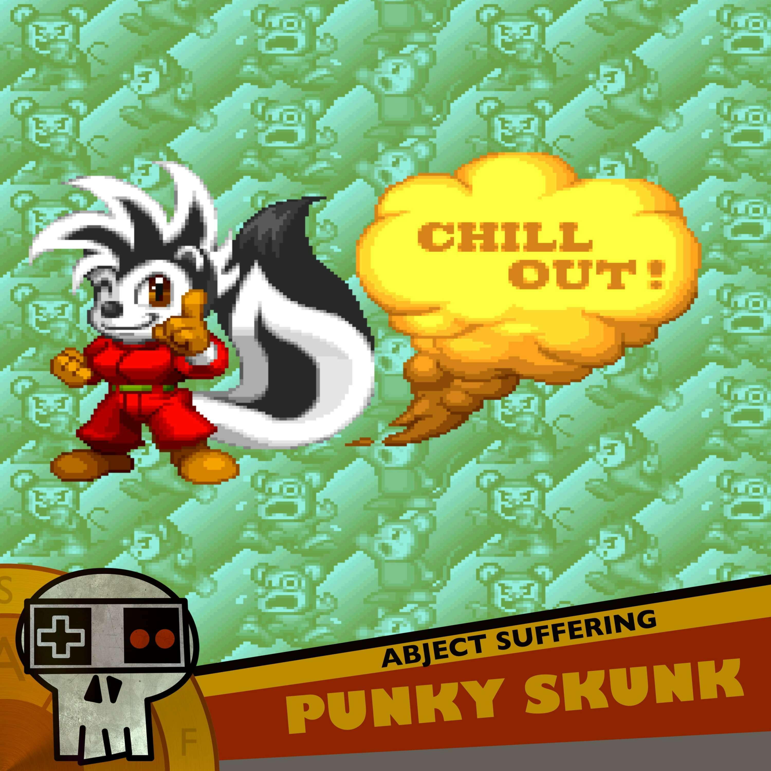 Abject Suffering 534: Punky Skunk
