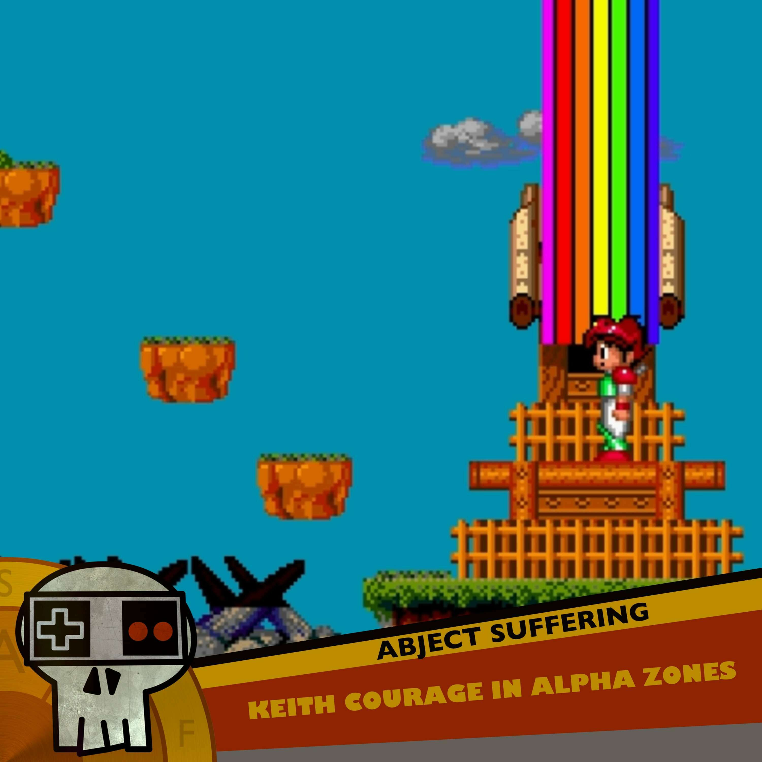 Abject Suffering 528: Keith Courage in Alpha Zones
