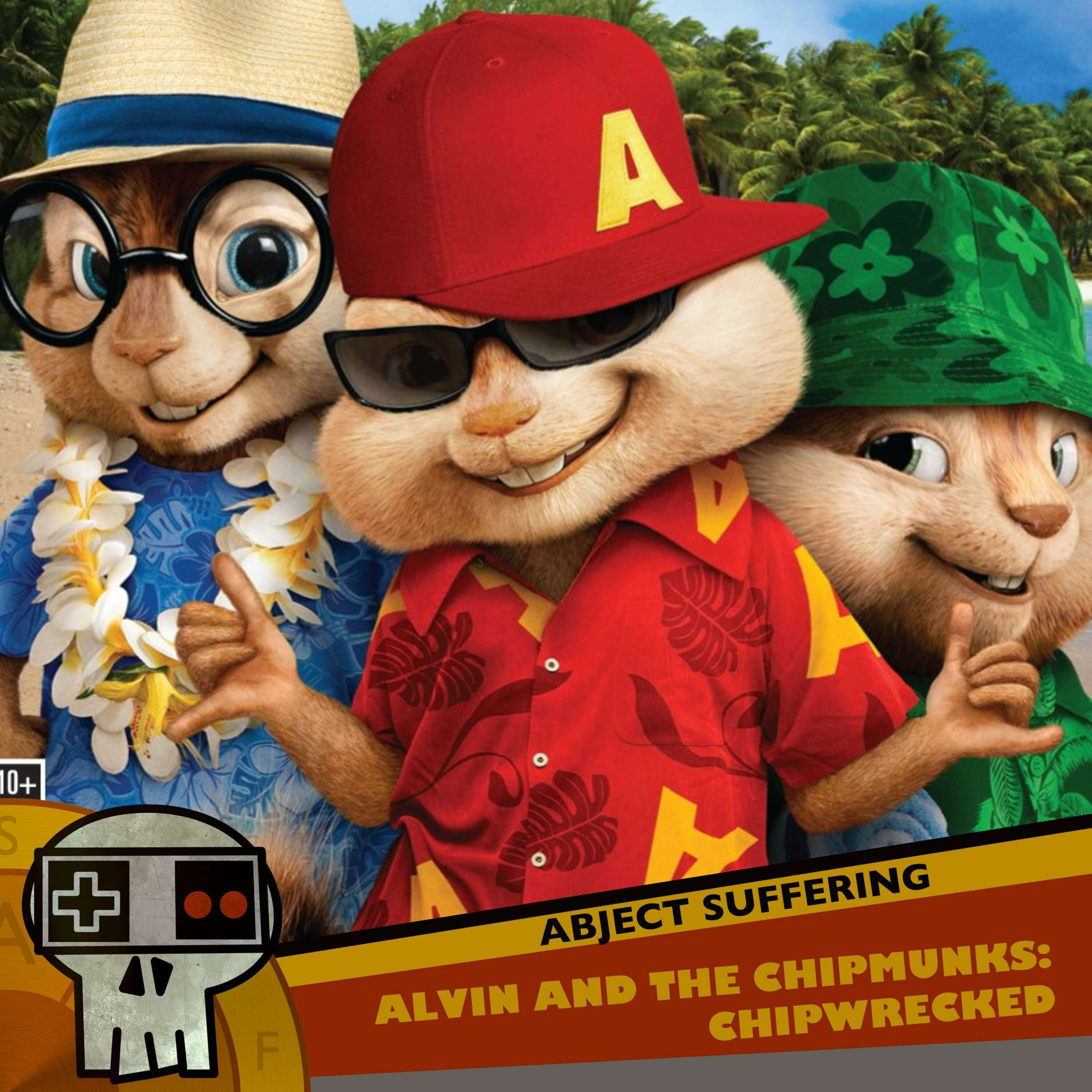 Abject Suffering 523: Alvin and the Chipmunks: Chipwrecked