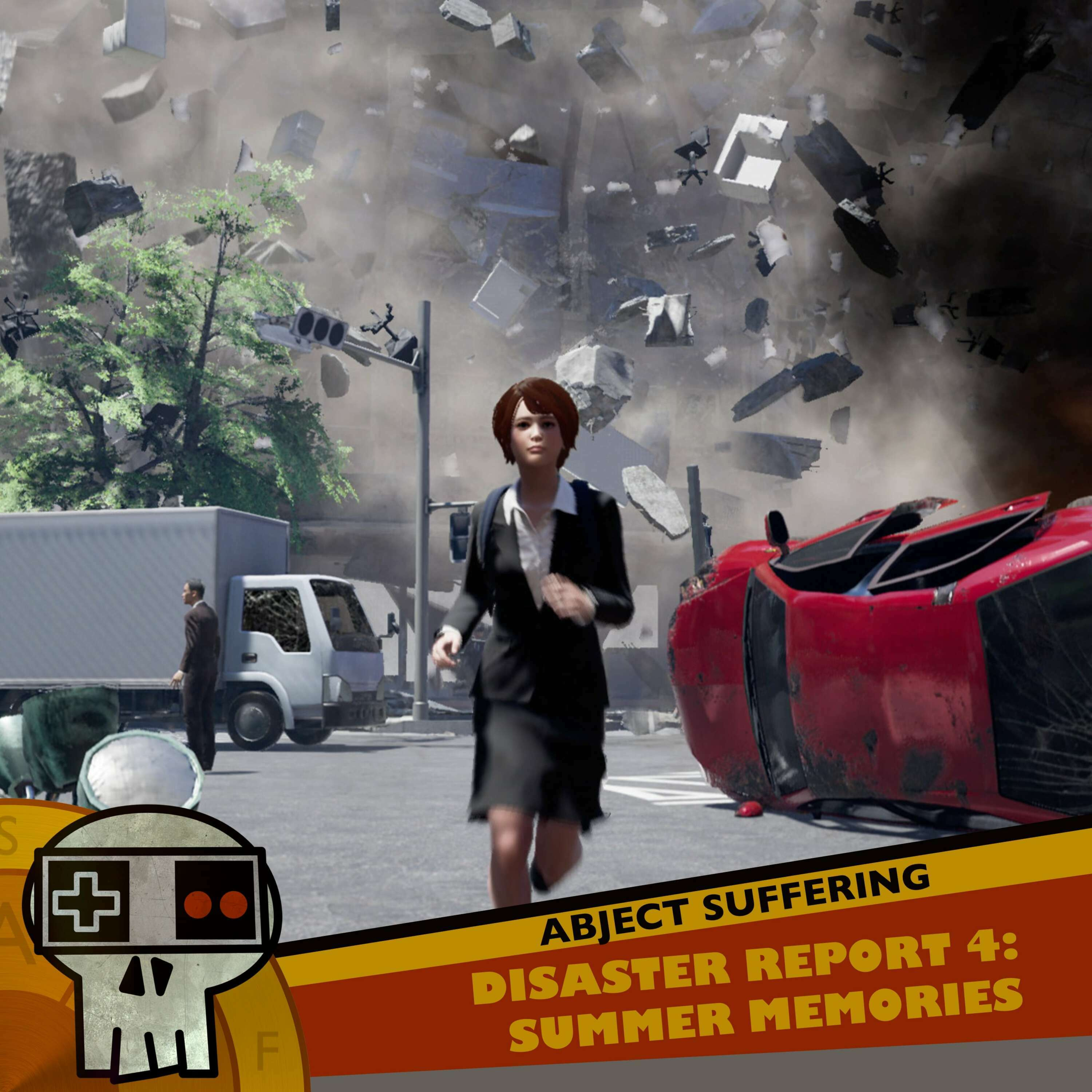 Abject Suffering 518: Disaster Report 4: Summer Memories