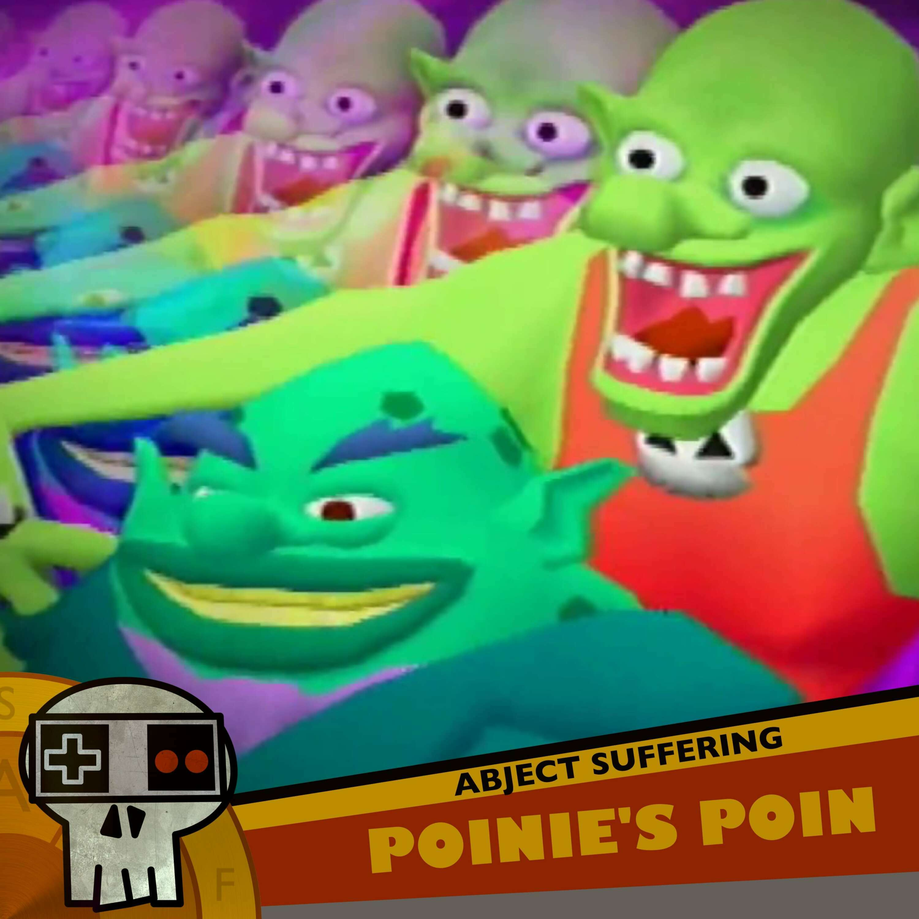Abject Suffering 510: Poinie's Poin