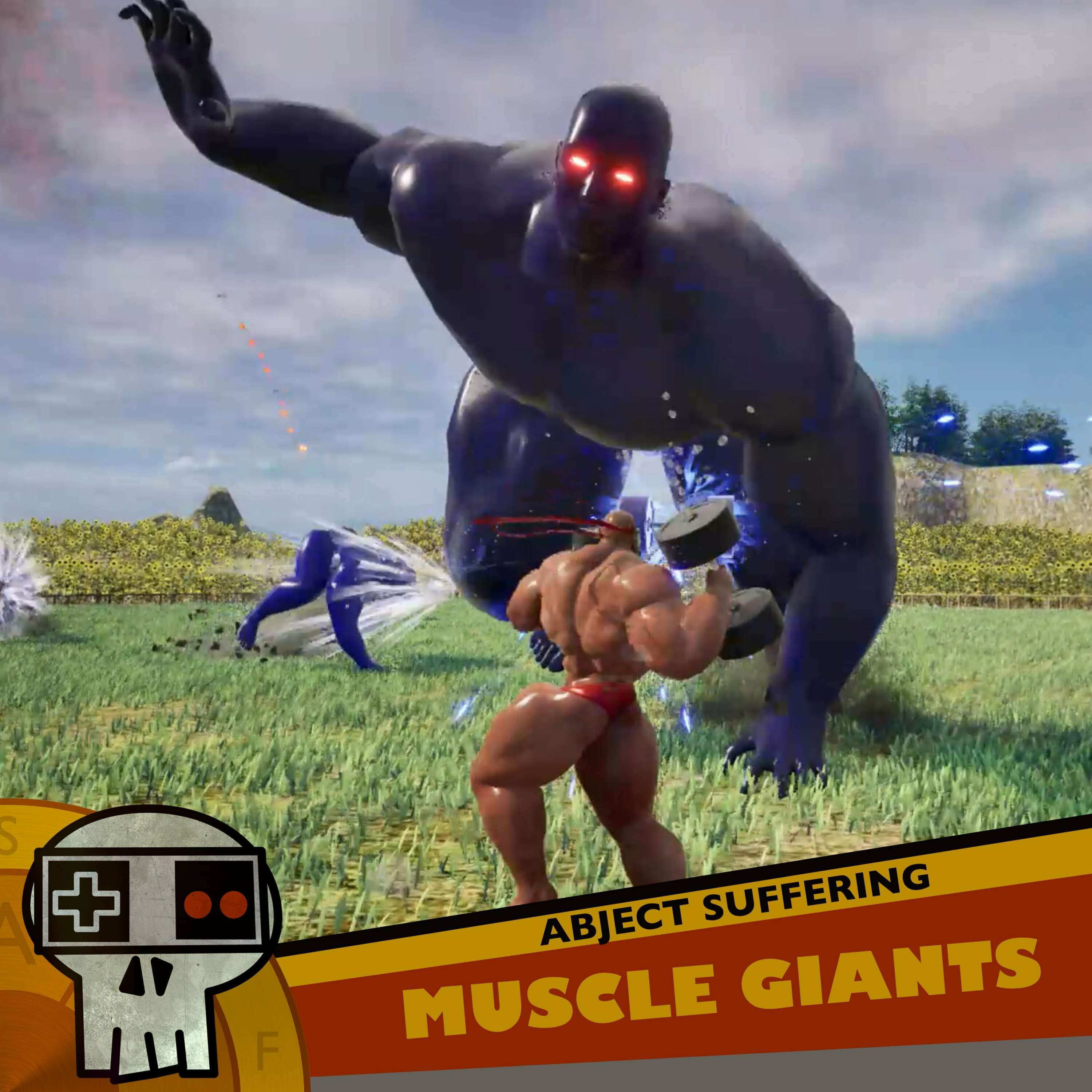Abject Suffering 507: Muscle Giants