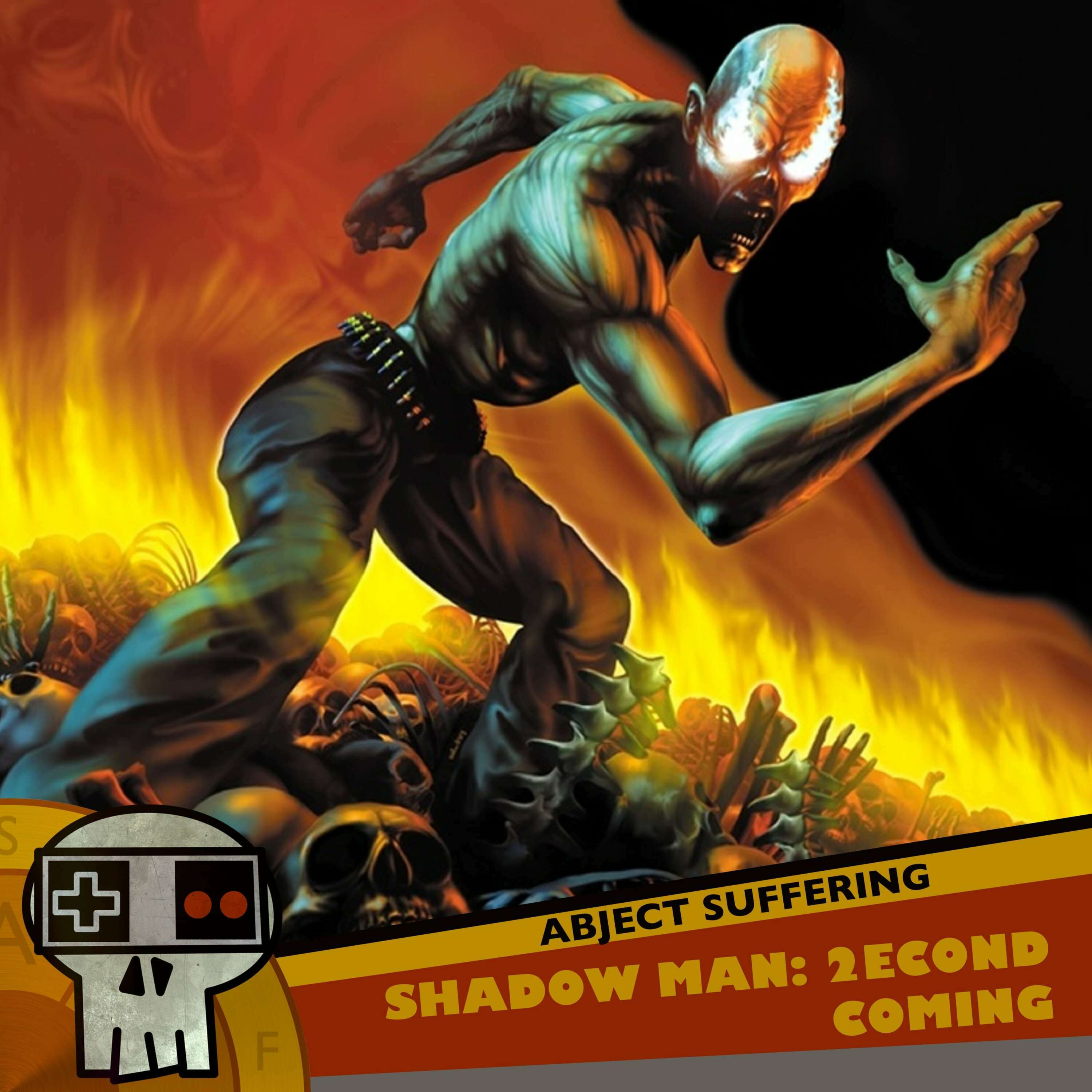 Abject Suffering 505: Shadow Man: 2econd Coming