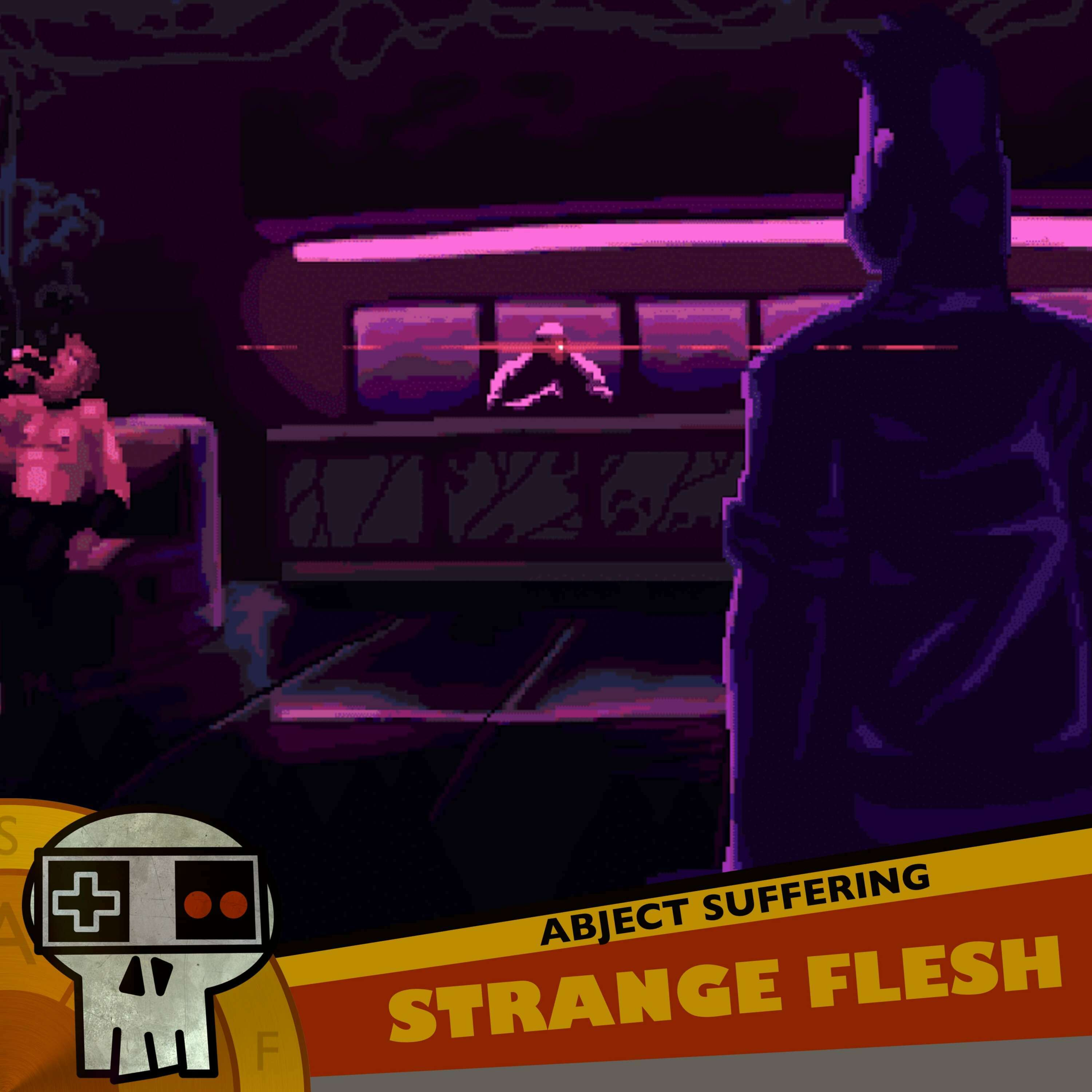 Abject Suffering 492: Strange Flesh