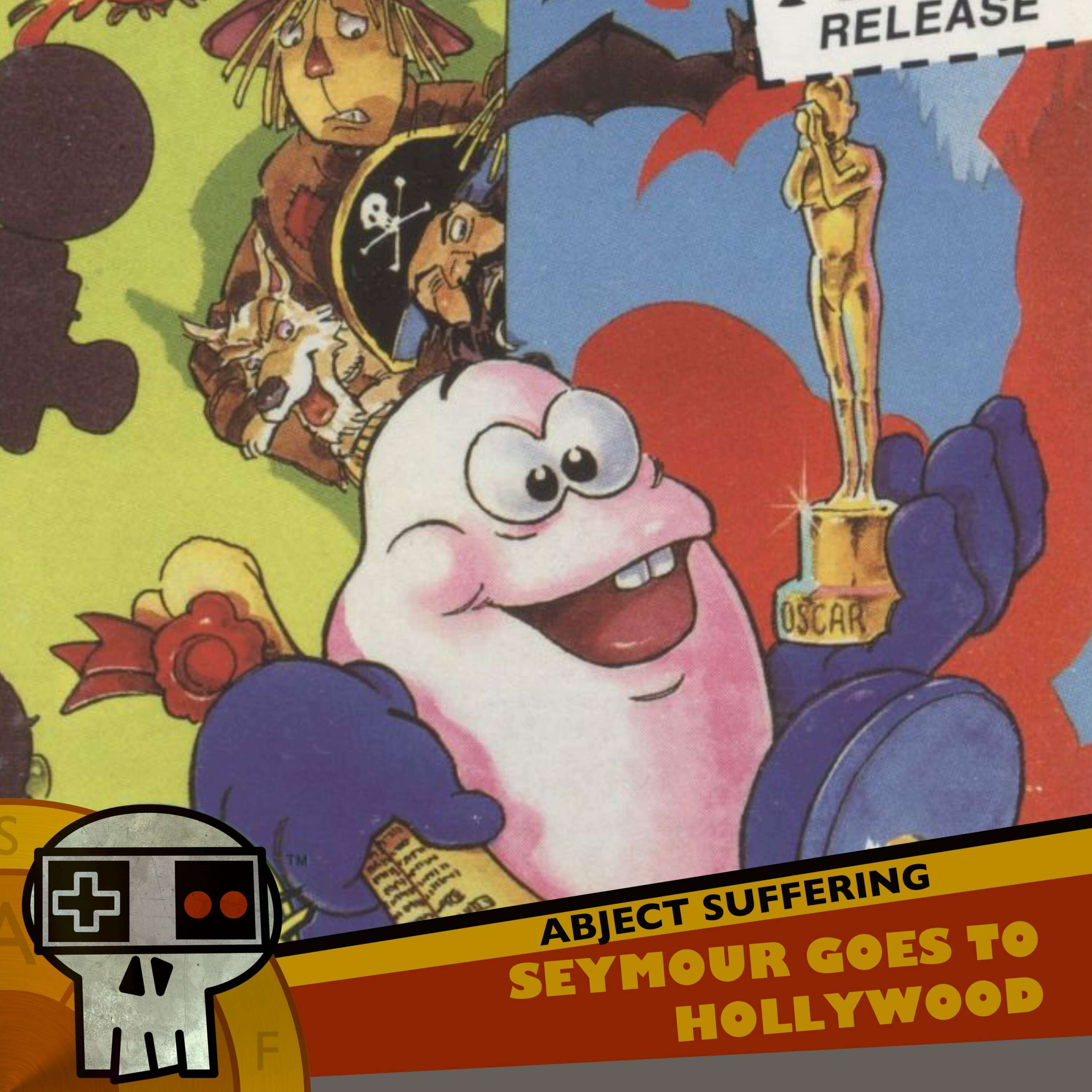 Abject Suffering 481: Seymour Goes to Hollywood