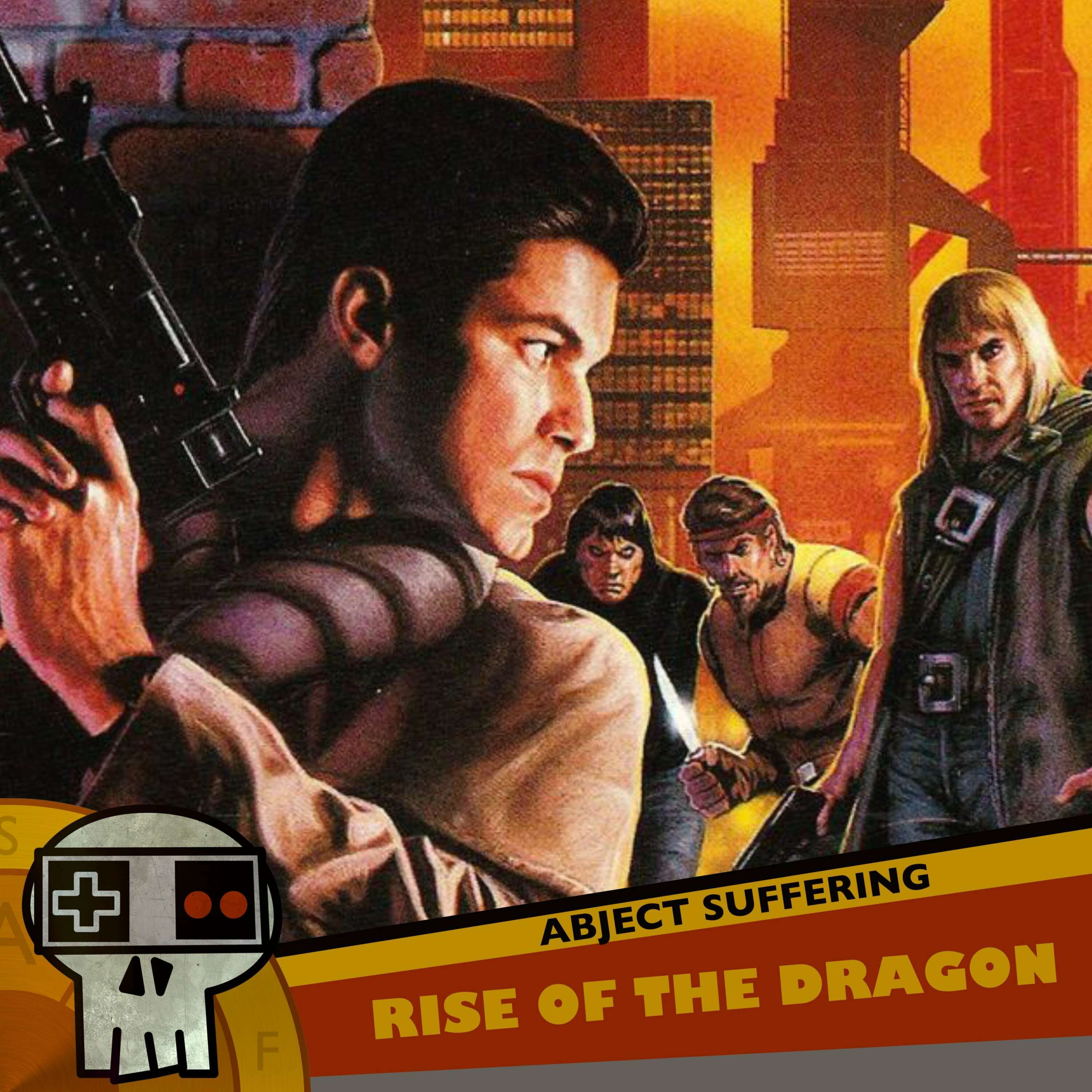 Abject Suffering 468: Rise of the Dragon