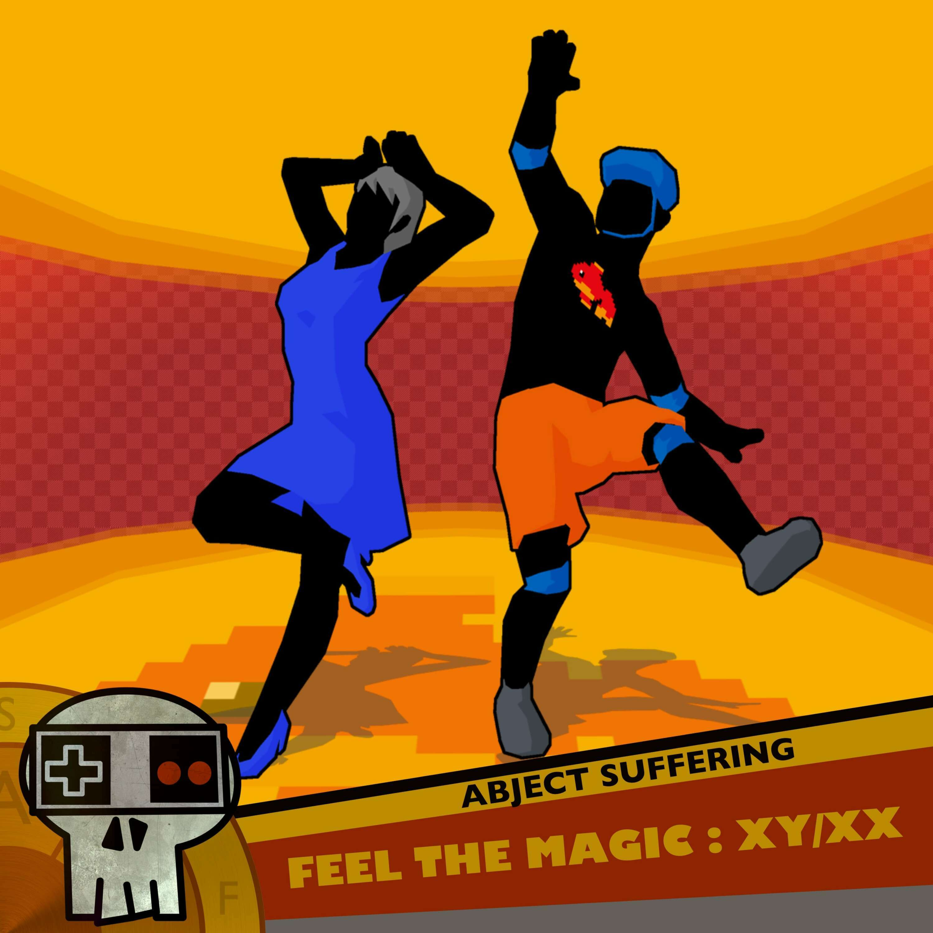 Abject Suffering 463: Feel the Magic: XY XX