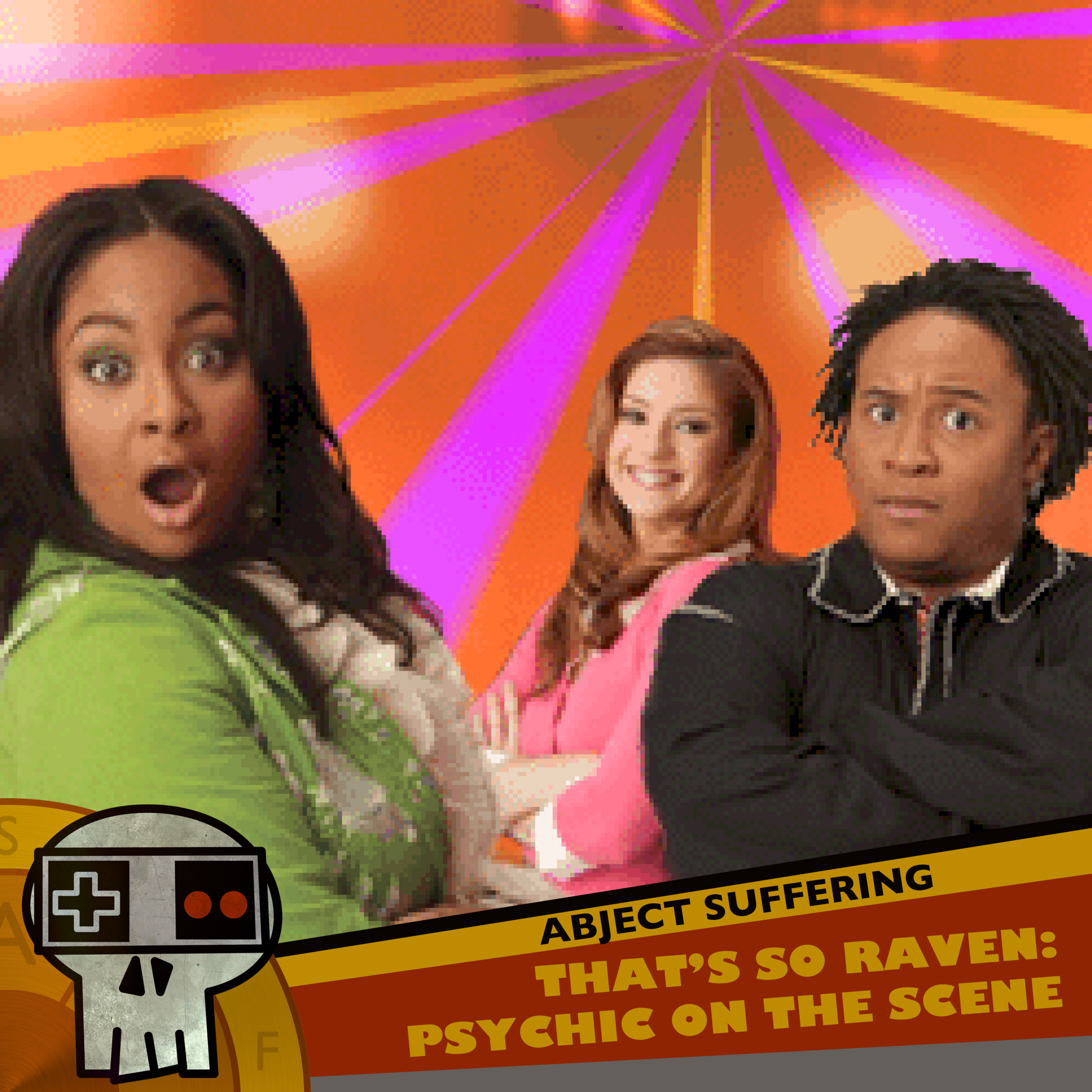 Abject Suffering 437: That's So Raven: Psychic on the Scene