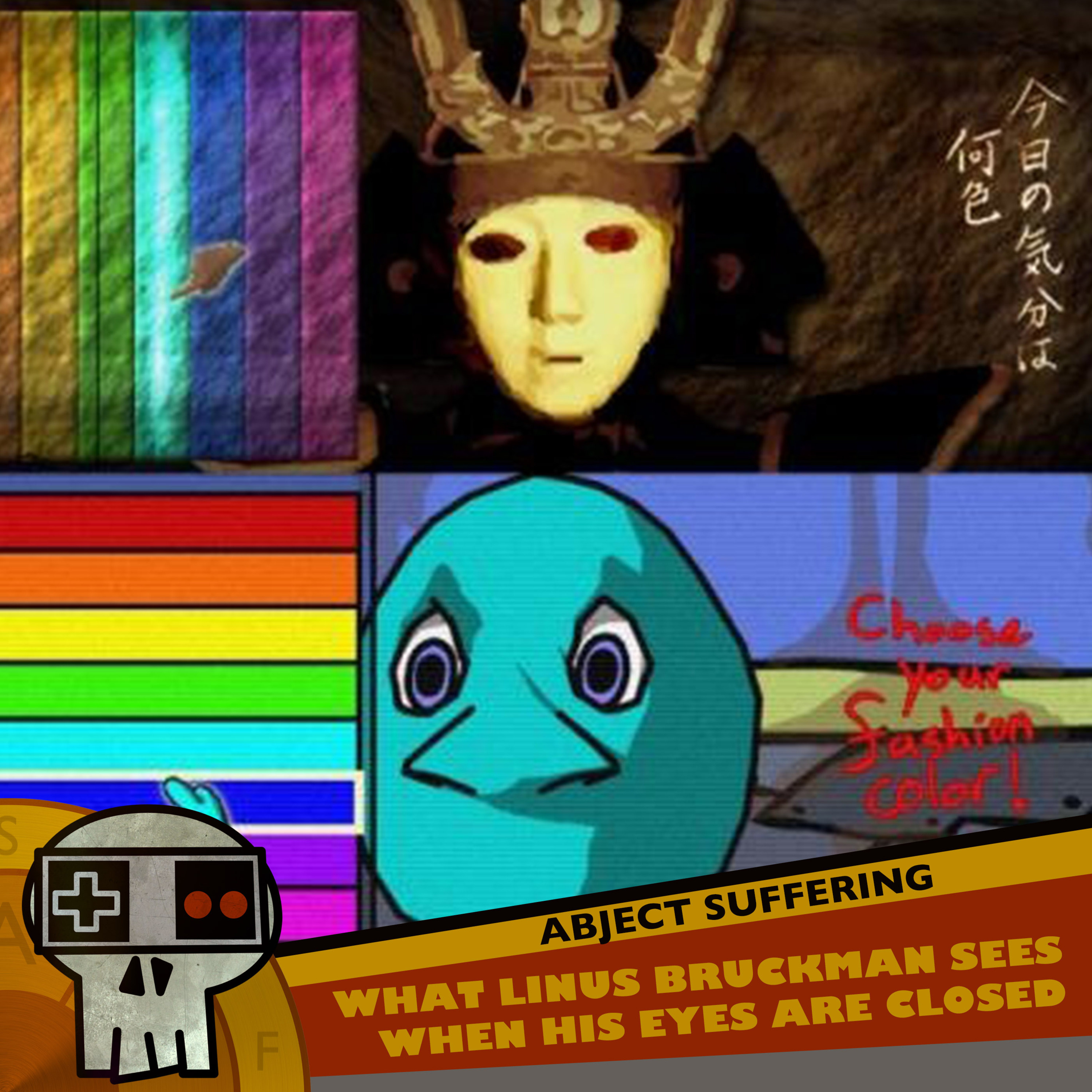 Abject Suffering 417: What Linus Bruckman Sees When His Eyes Are Closed