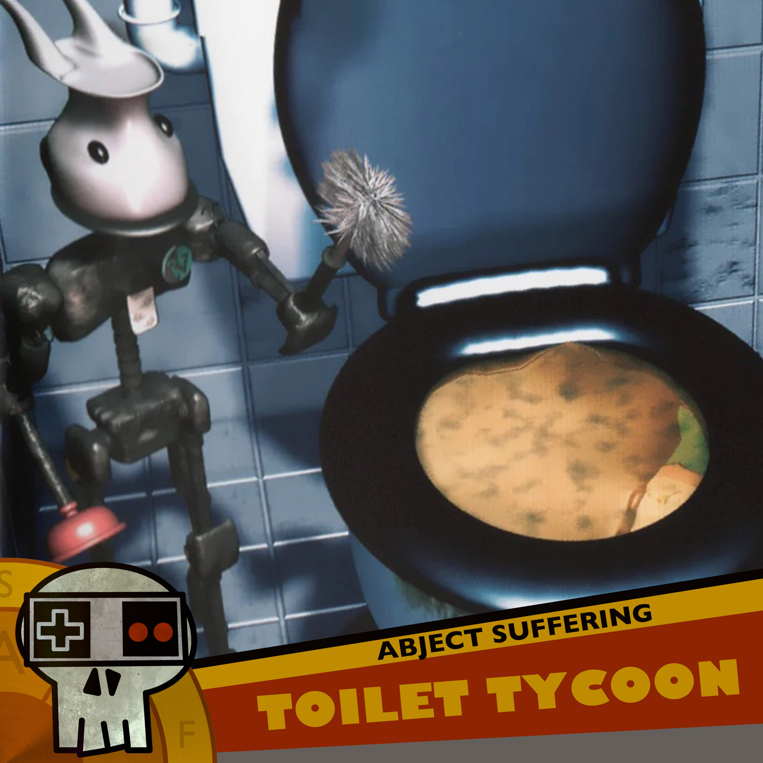 Abject Suffering 414: Toilet Tycoon