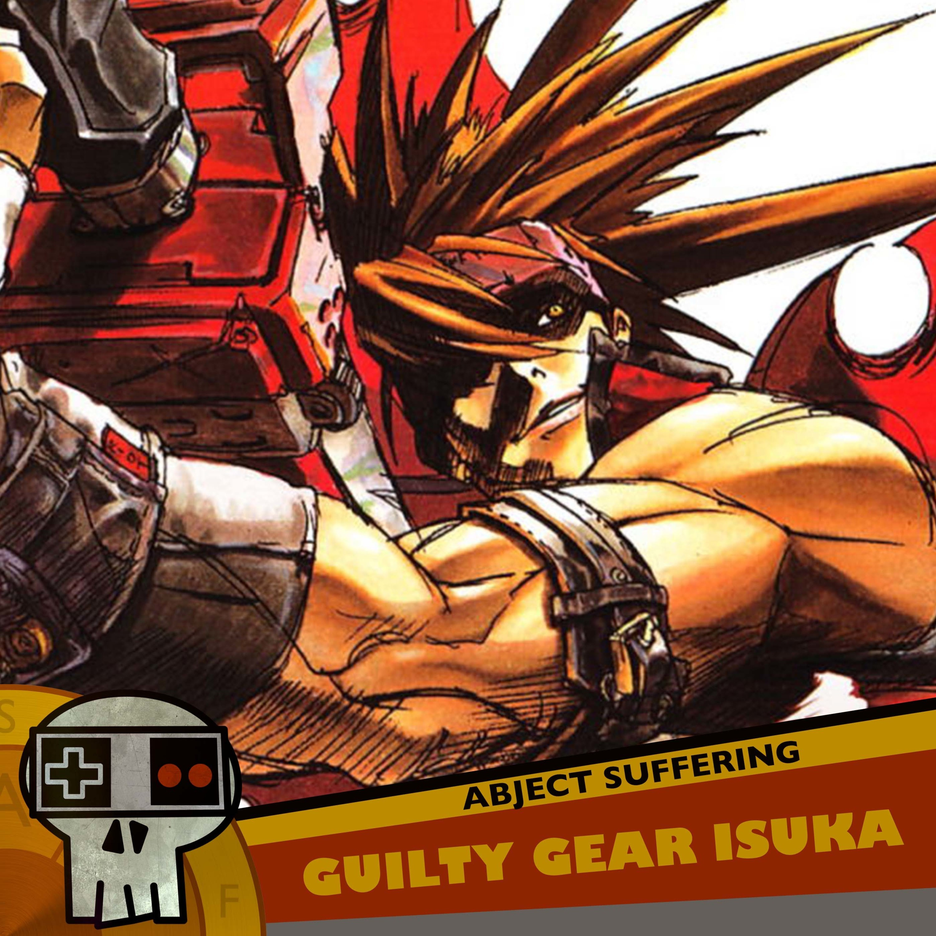 Abject Suffering 399: Guilty Gear Isuka