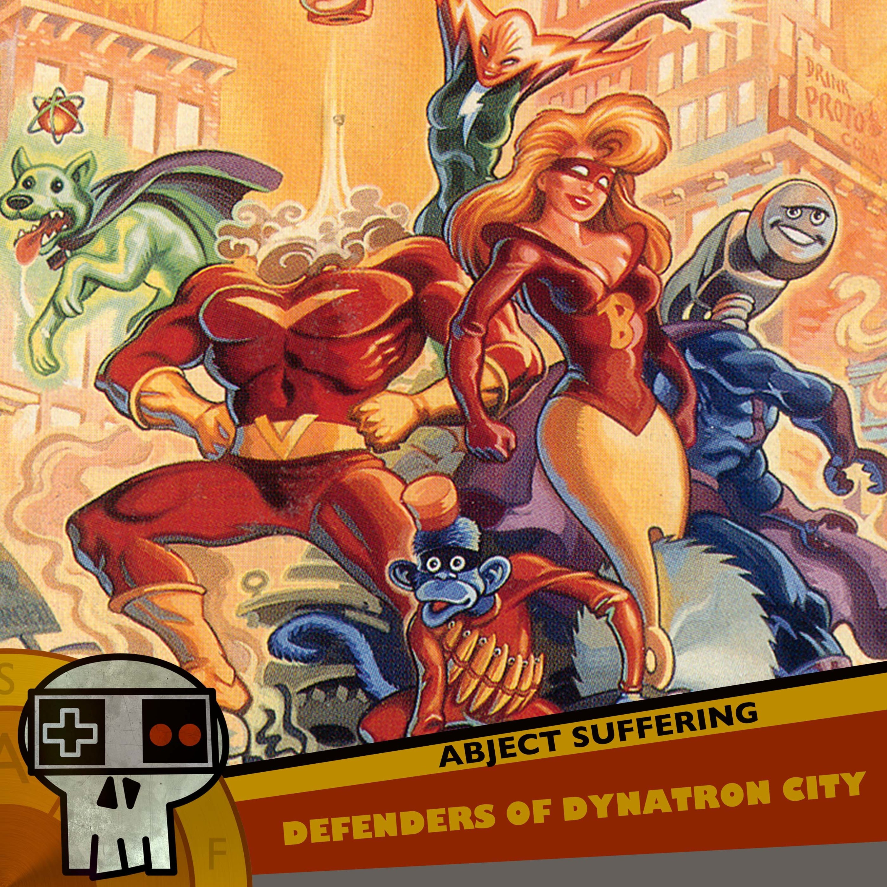 Abject Suffering 392: Defenders of Dynatron City