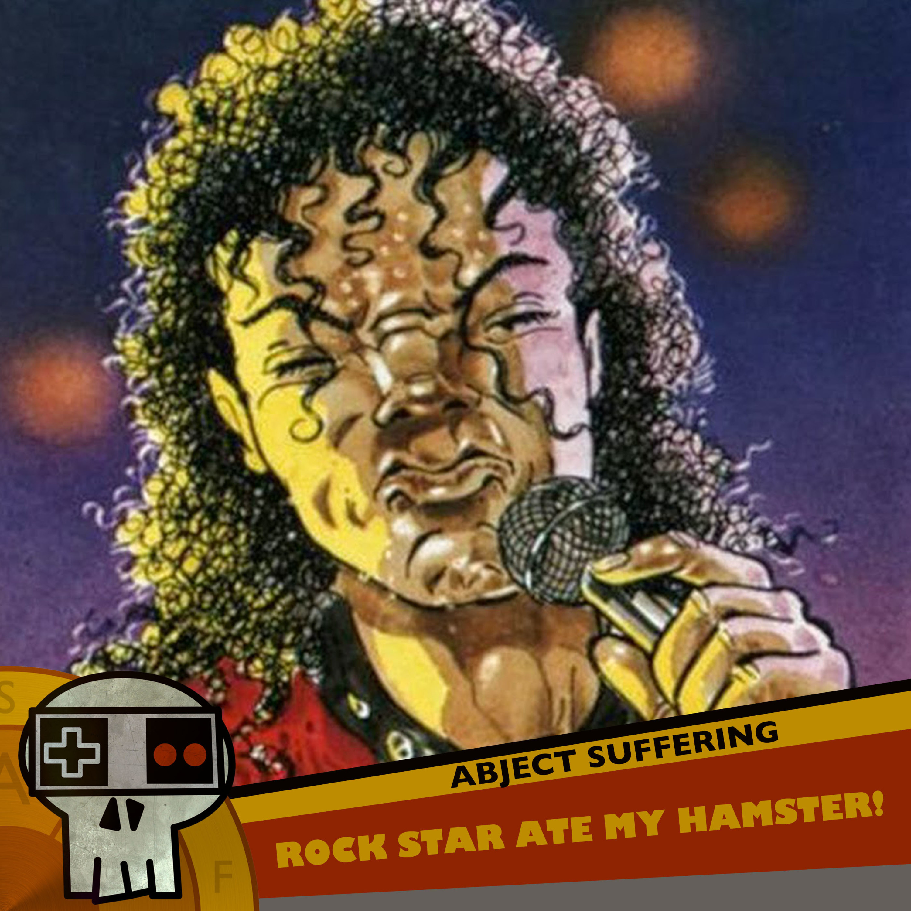 Abject Suffering 352: Rock Star Ate My Hamster!