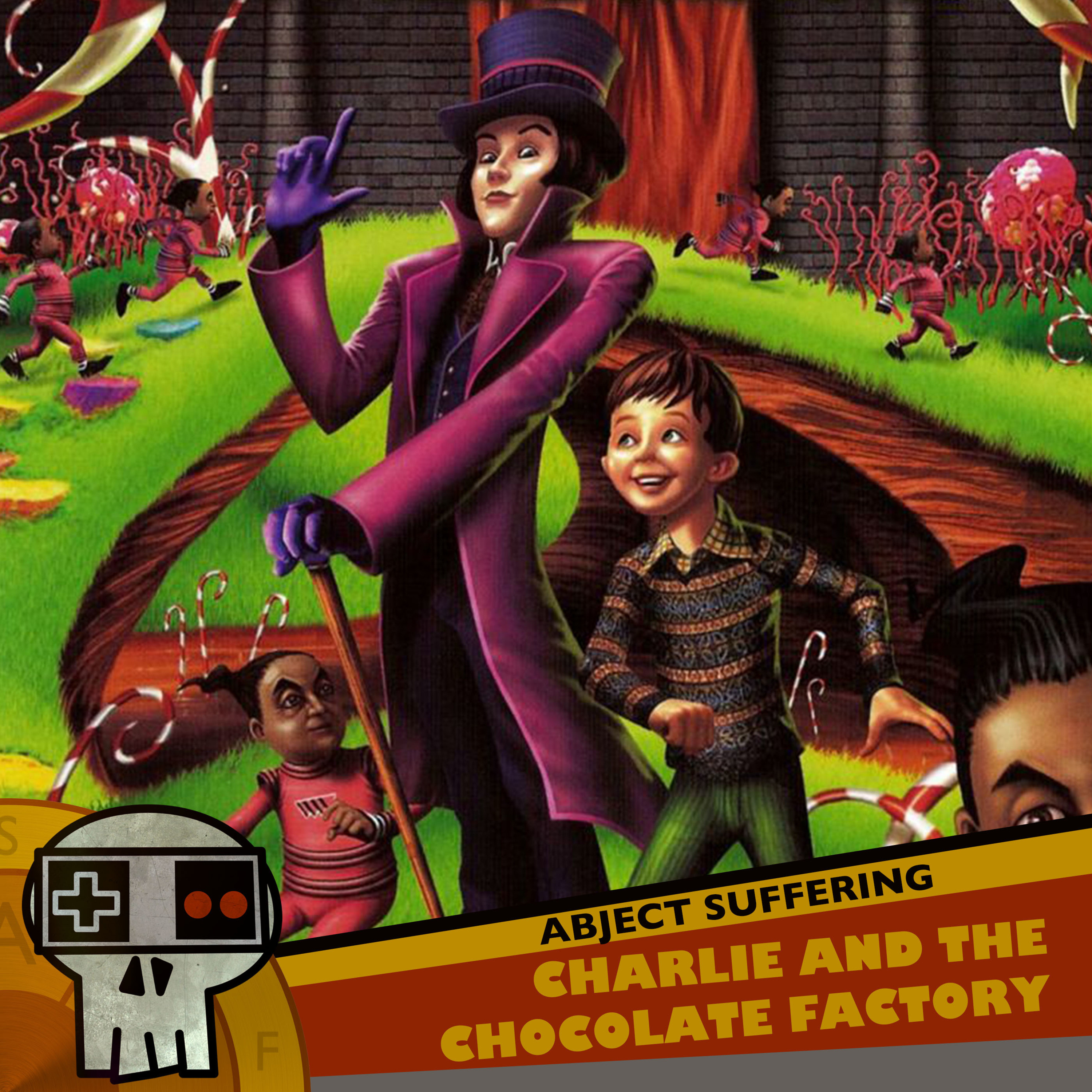 Abject Suffering 346: Charlie and the Chocolate Factory