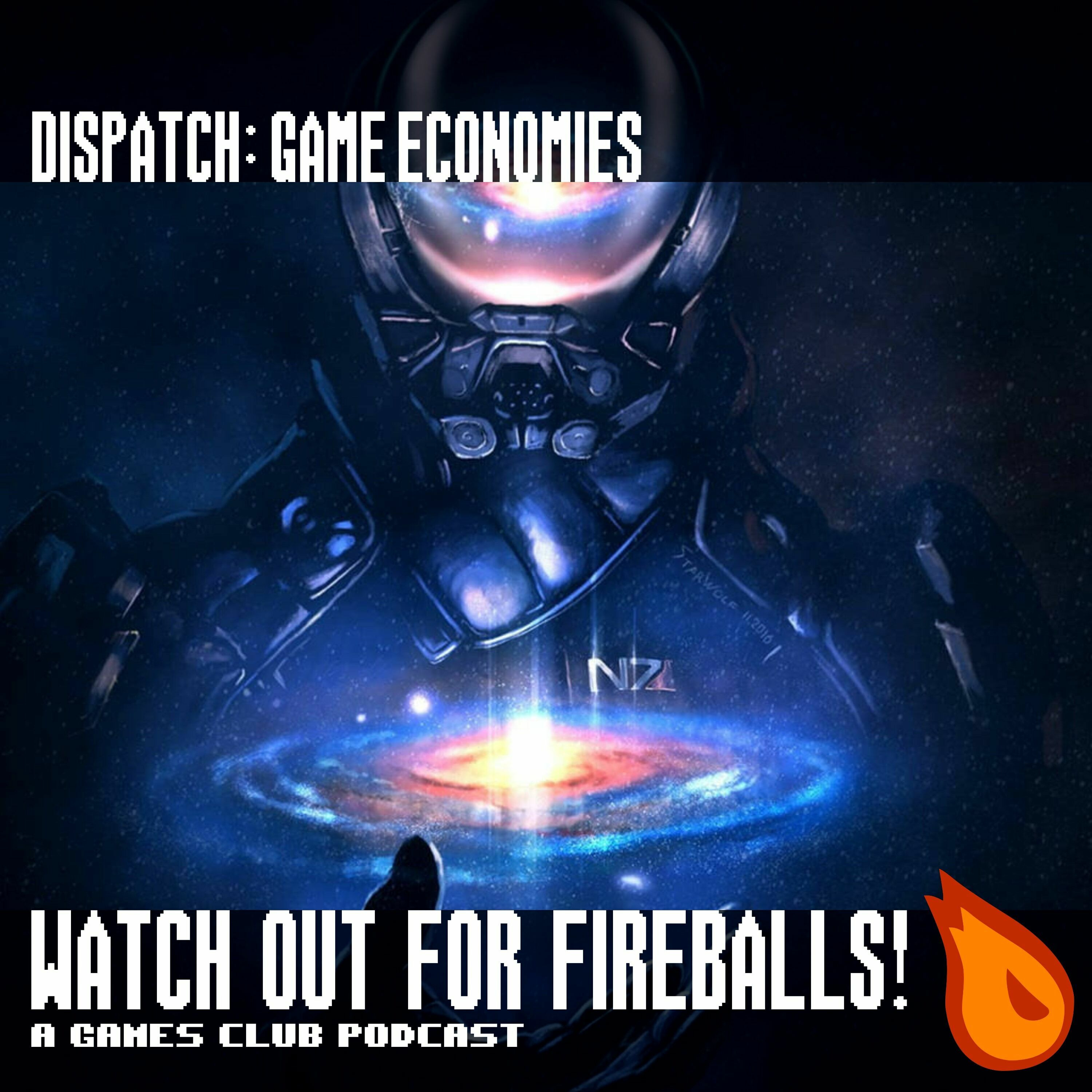 Watch Out for Fireballs! Dispatch: Game Economies