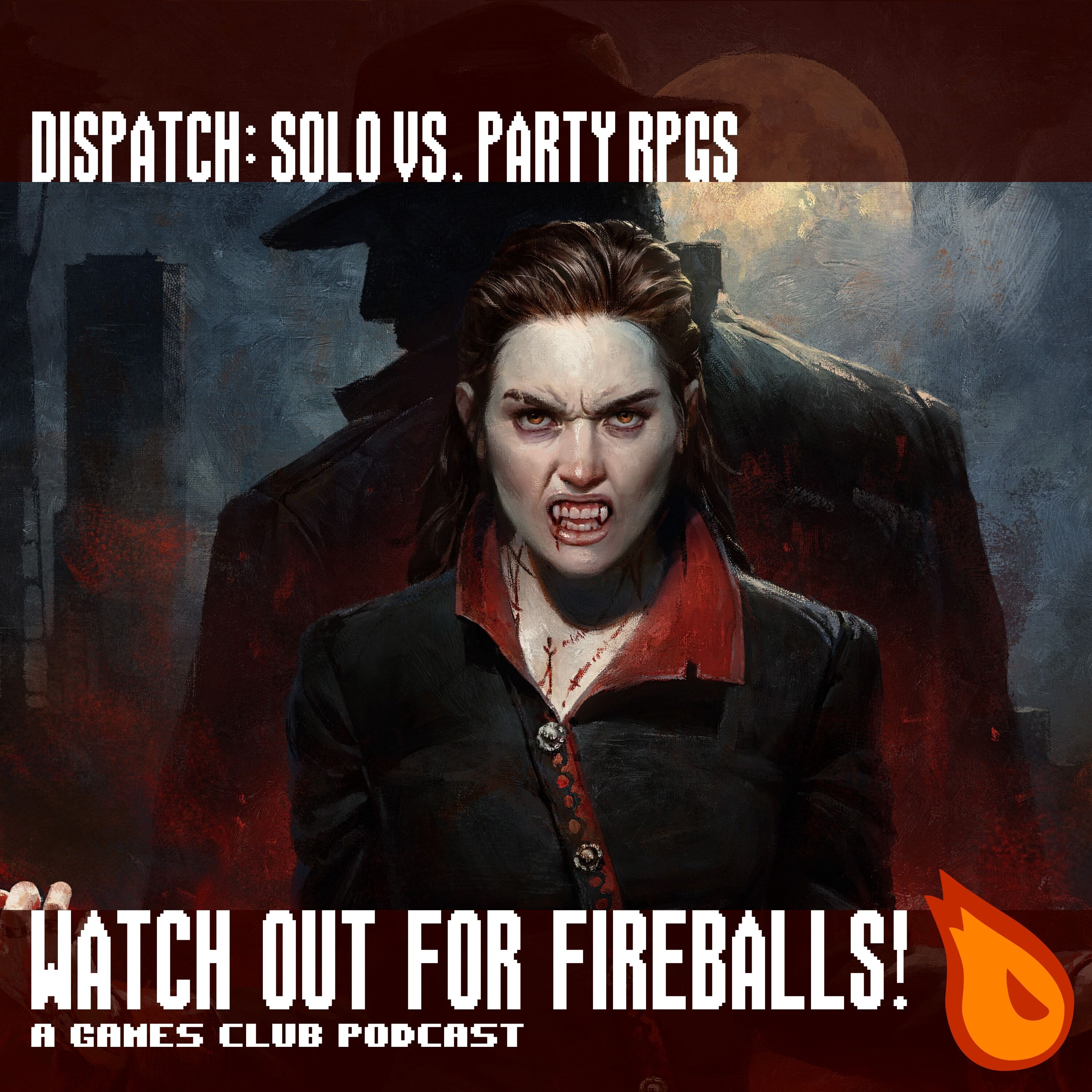 Watch Out for Fireballs Dispatch: Solo vs. Party RPGs