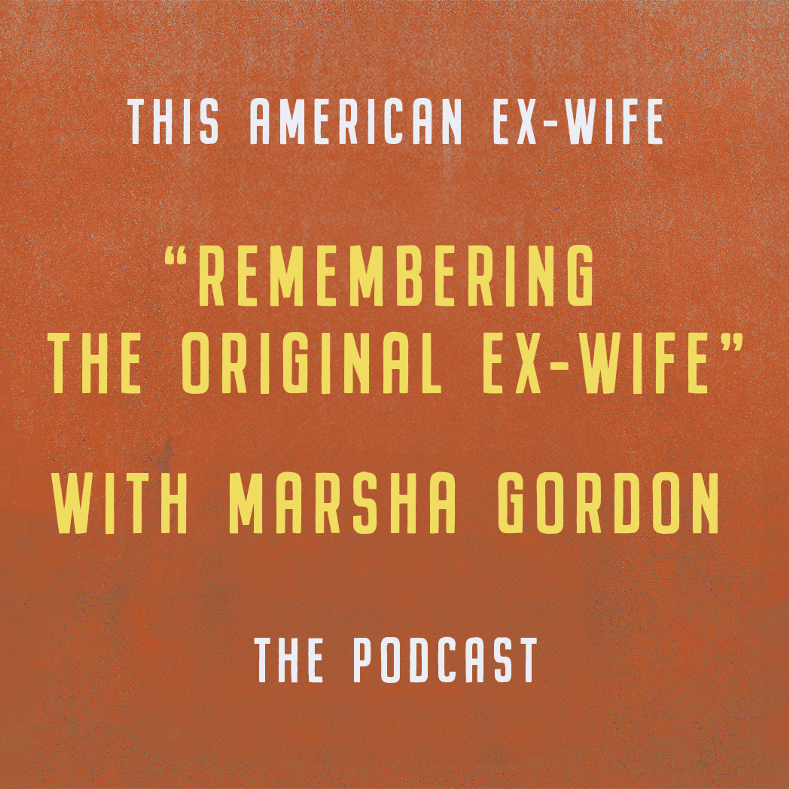 This American Ex-Wife: The Podcast