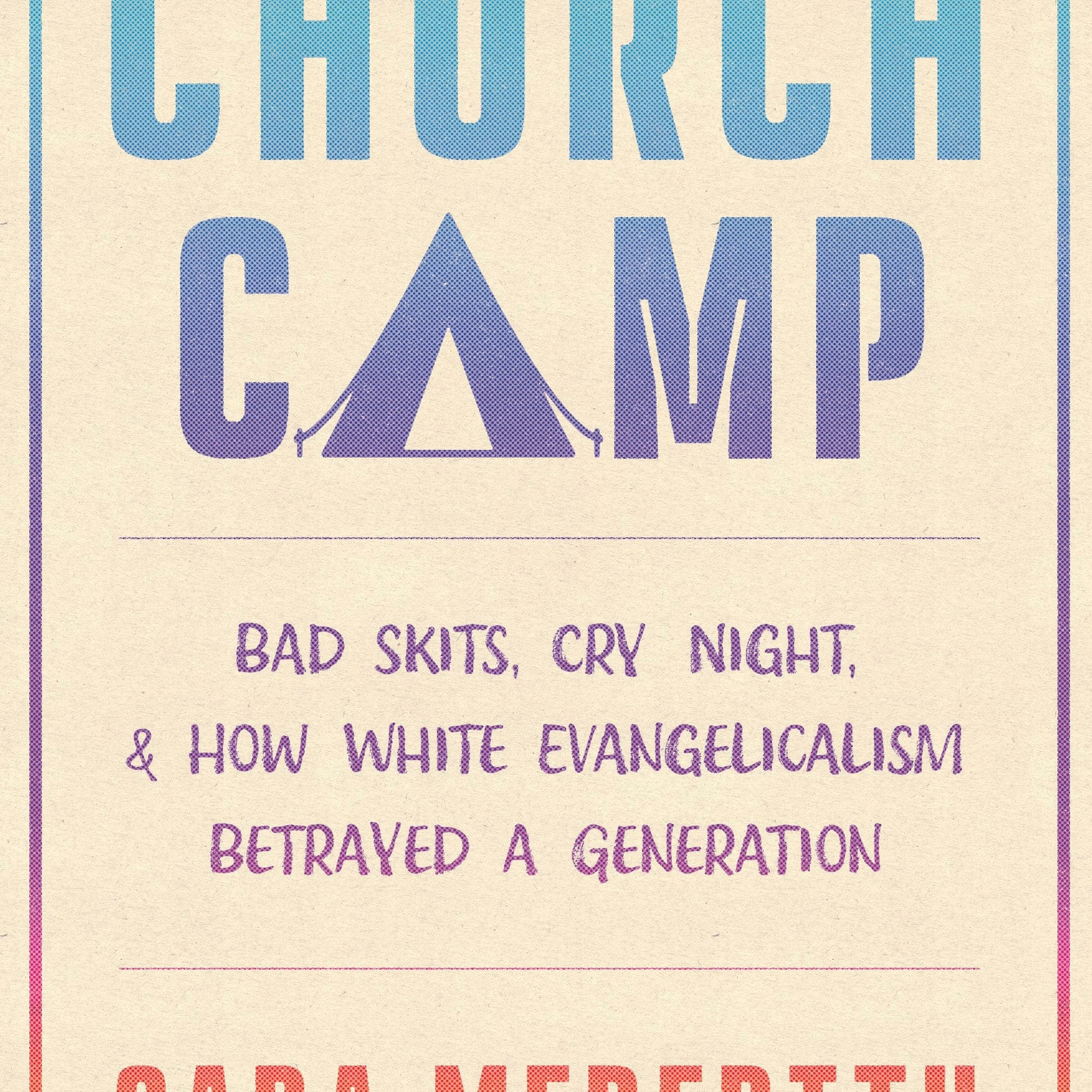The Potent Ideological Stew of Evangelical Church Camp