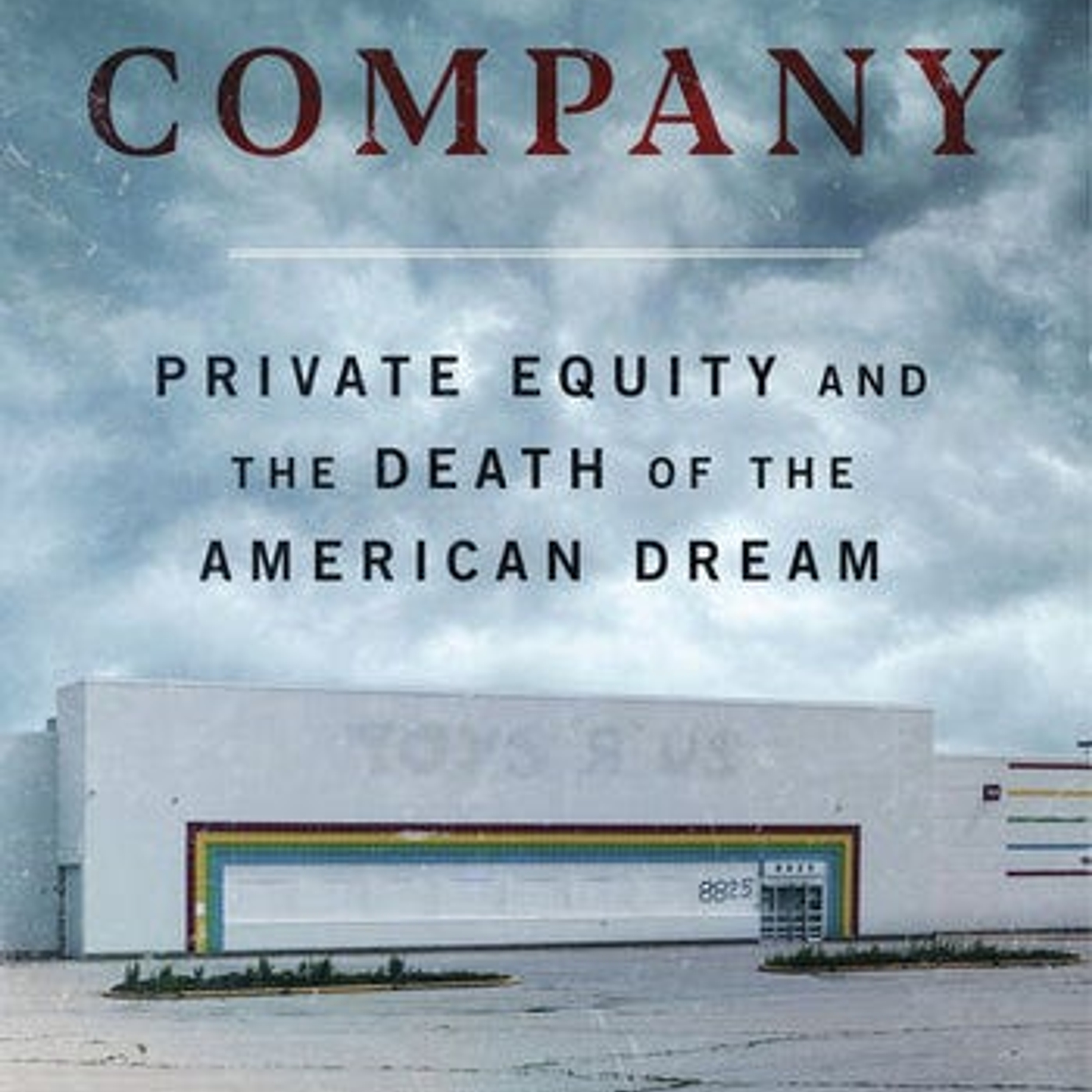 How Private Equity Destroys the Companies You Depend On