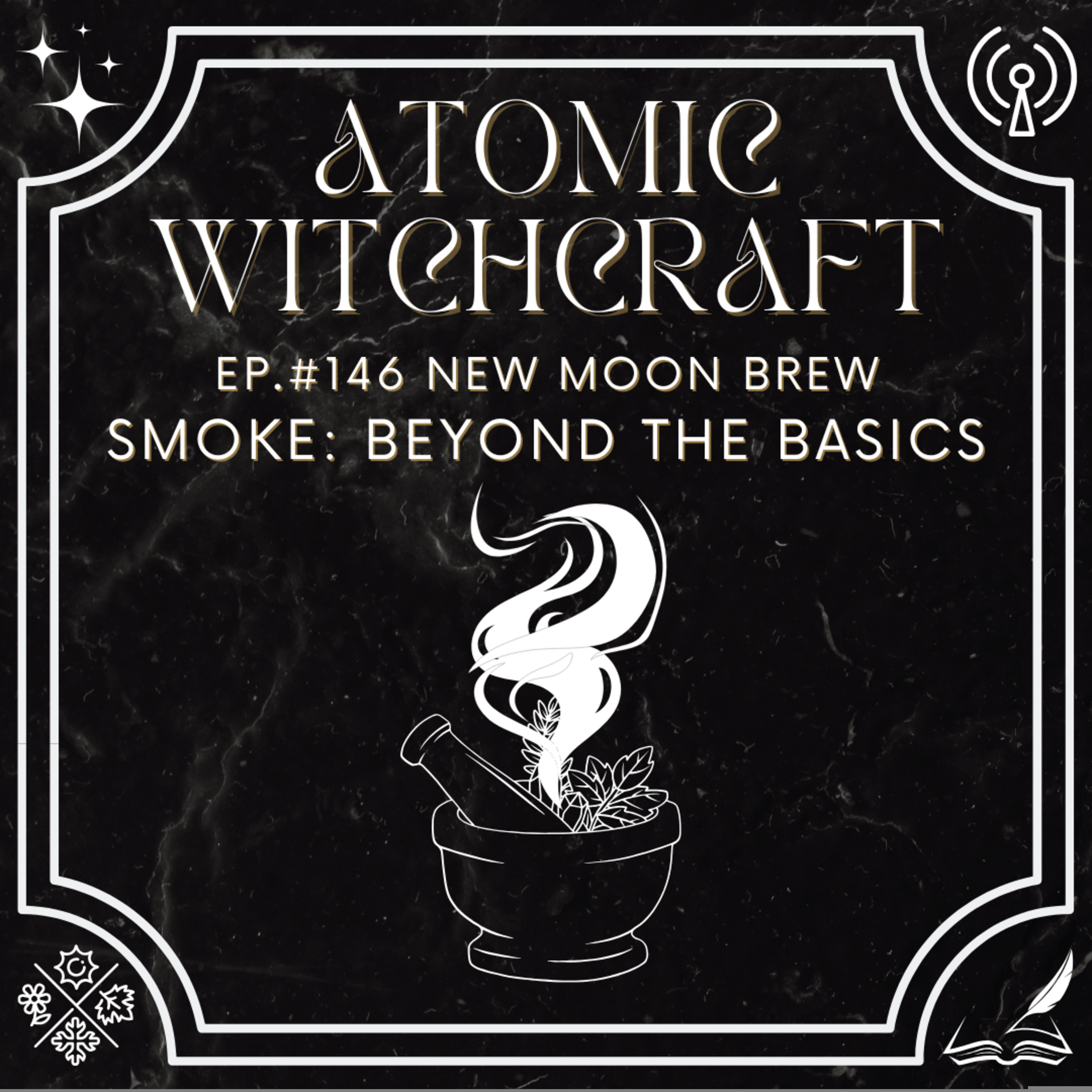 Ep. #146 New Moon Brew: Smoke - Beyond the Basics
