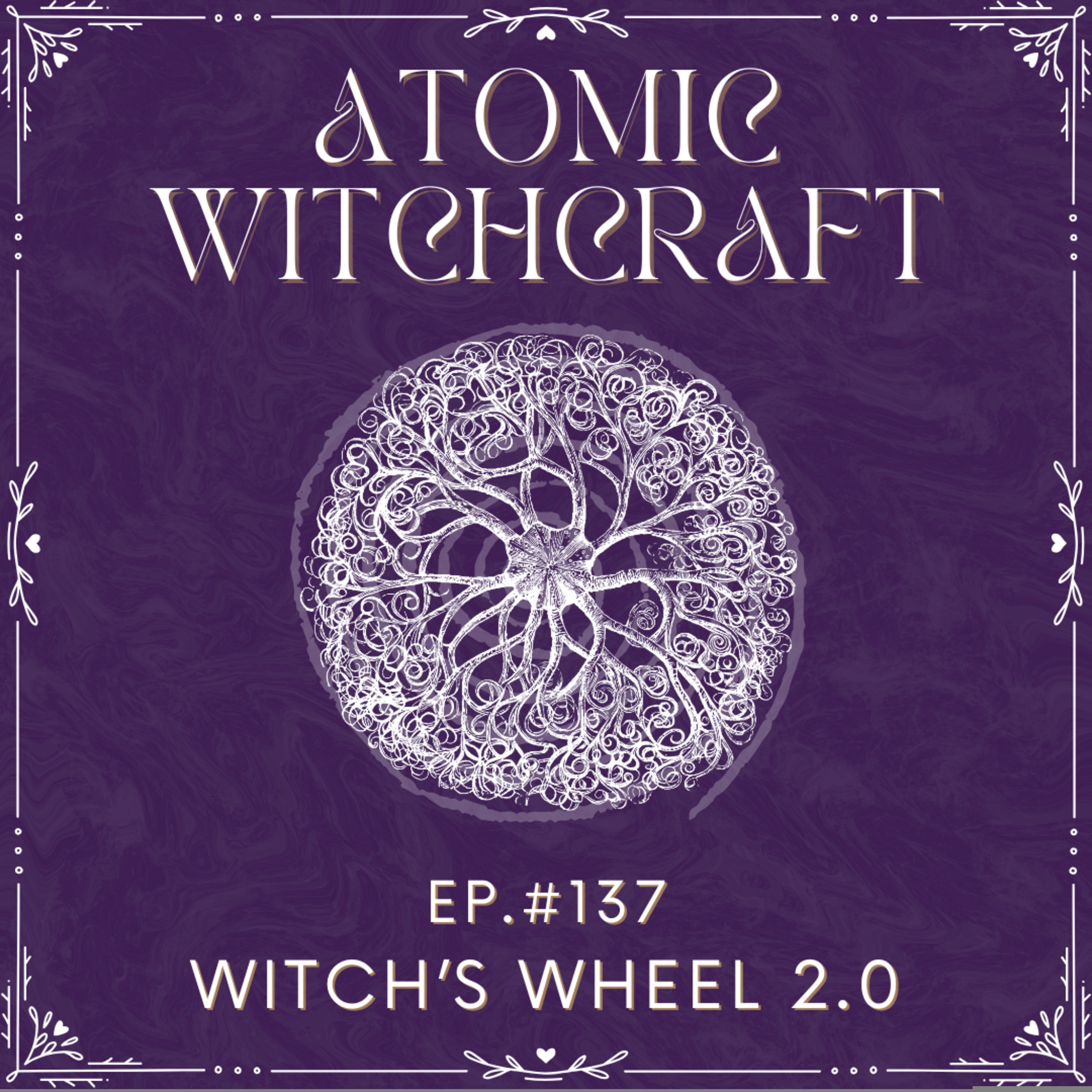 Ep.#137: Witch's Wheel 2.0