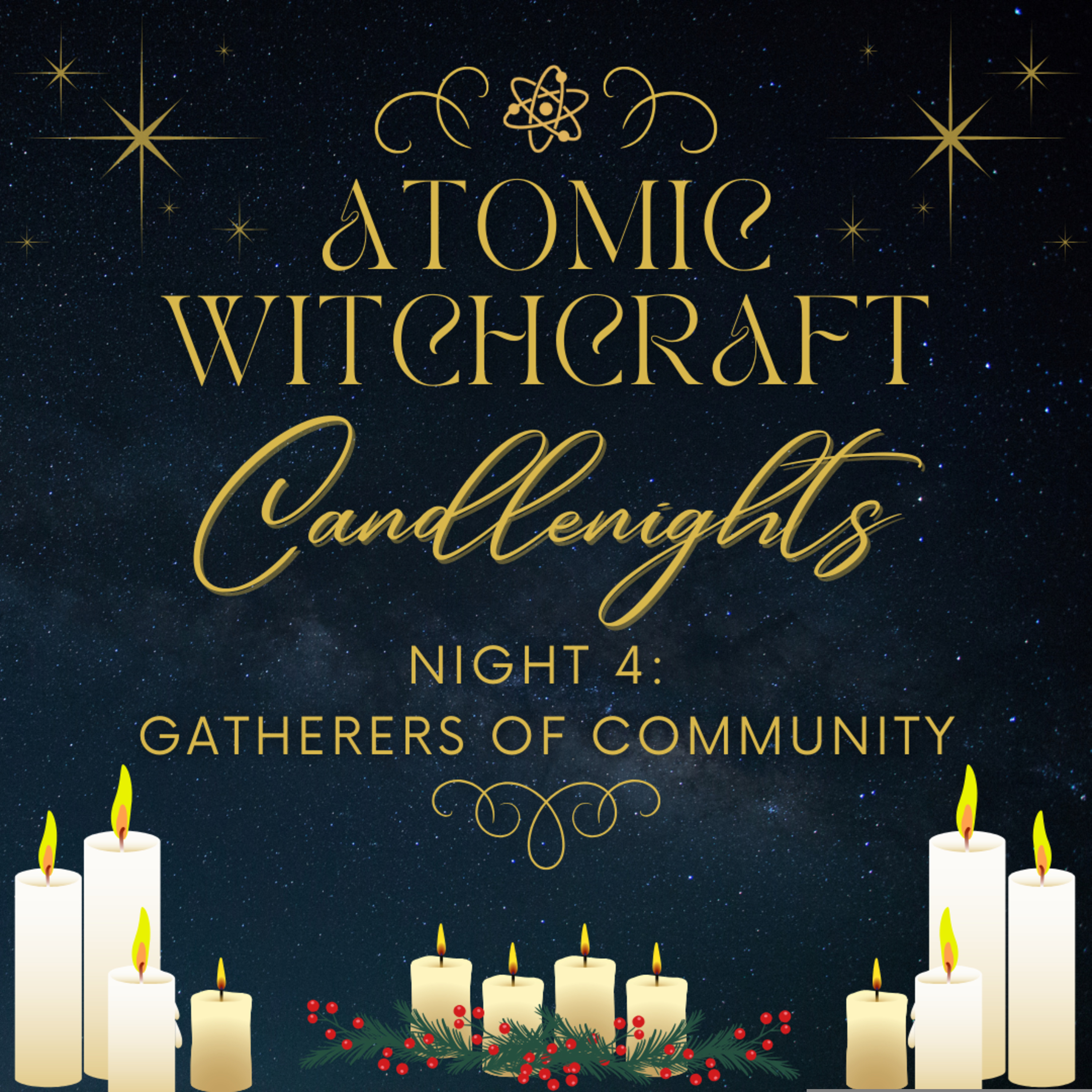 Ep. #127: Candlenights | Night #4 - Gatherers of Community
