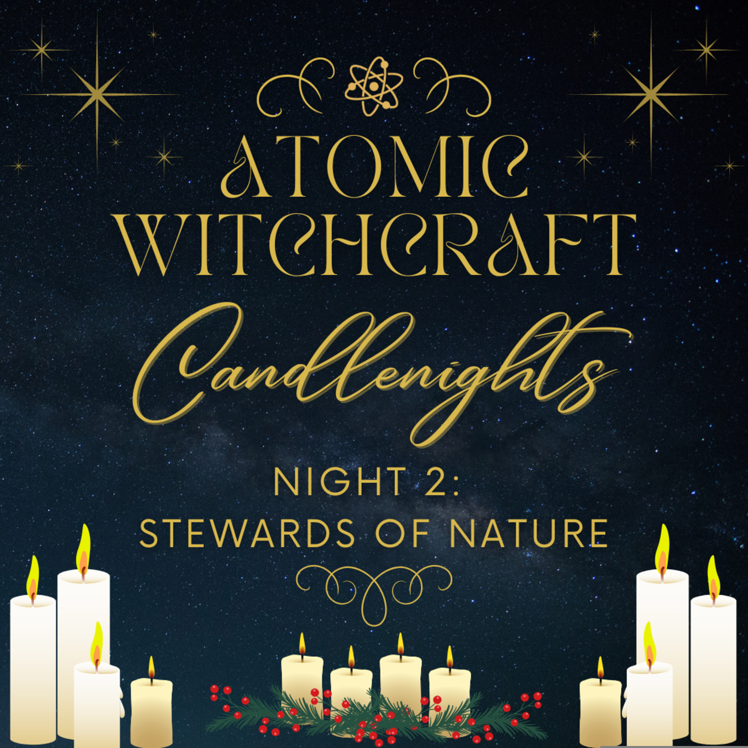 Ep. #125: Candlenights | Night #2 - Stewards of Nature