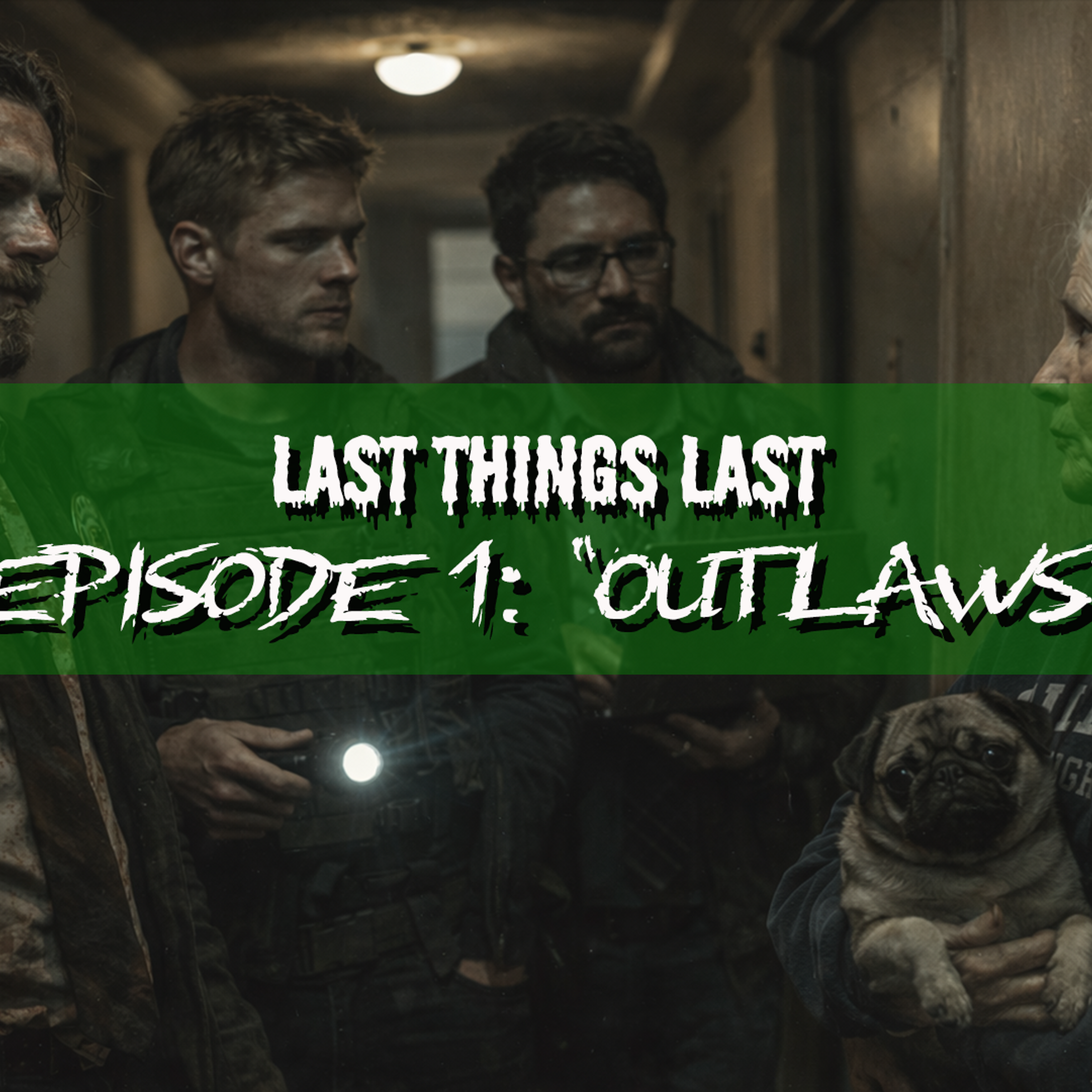 Last Things Last: S2E1 - "Outlaws" | Delta Green Actual Play episode artwork