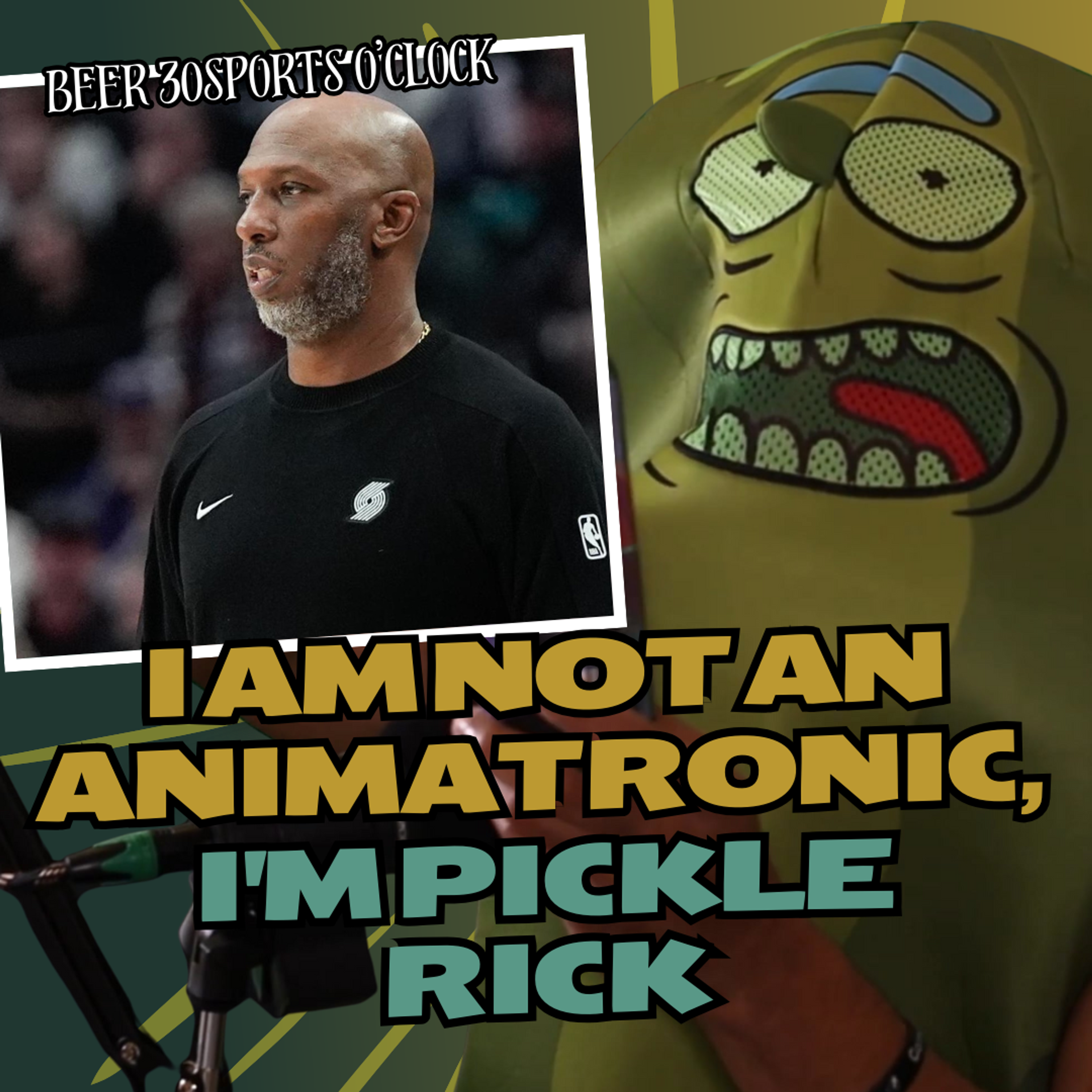 Beer 30 Sports O'clock: I am not an Animatronic, I'm Pickle Rick episode artwork