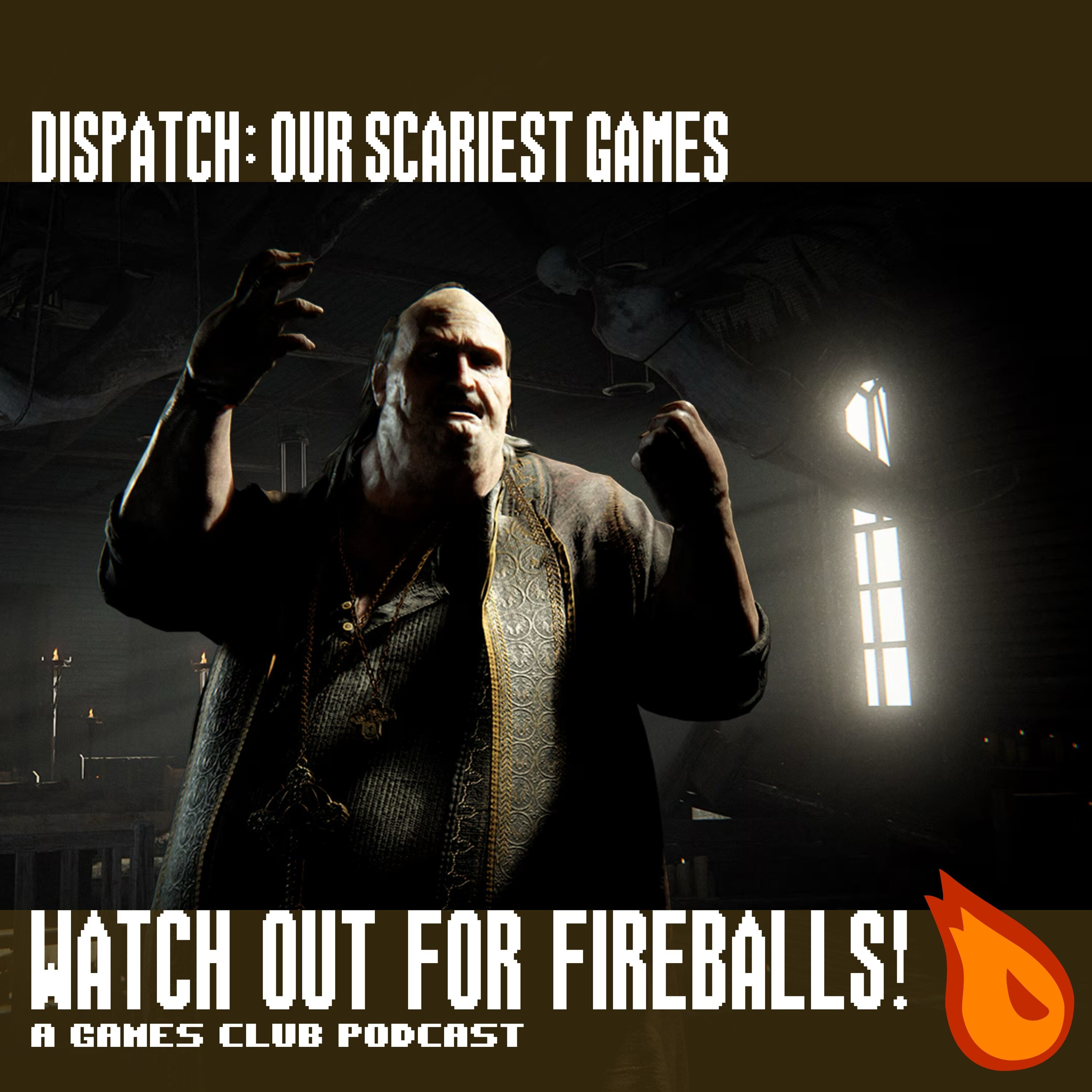 Watch Out For Fireballs Dispatch: Our Scariest Games