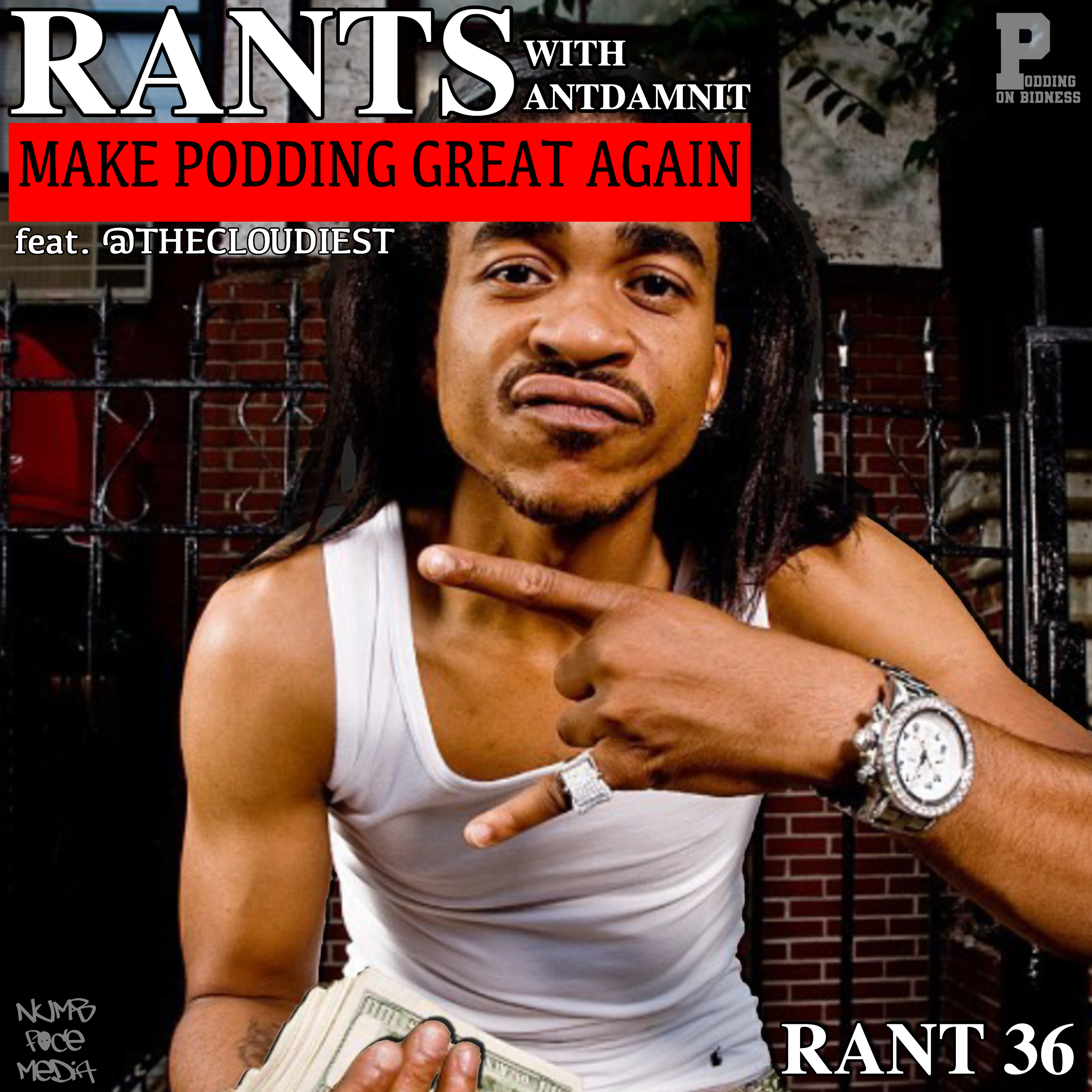 RANT 36 | MAKE PODDING GREAT AGAIN feat. @burbanboyreed