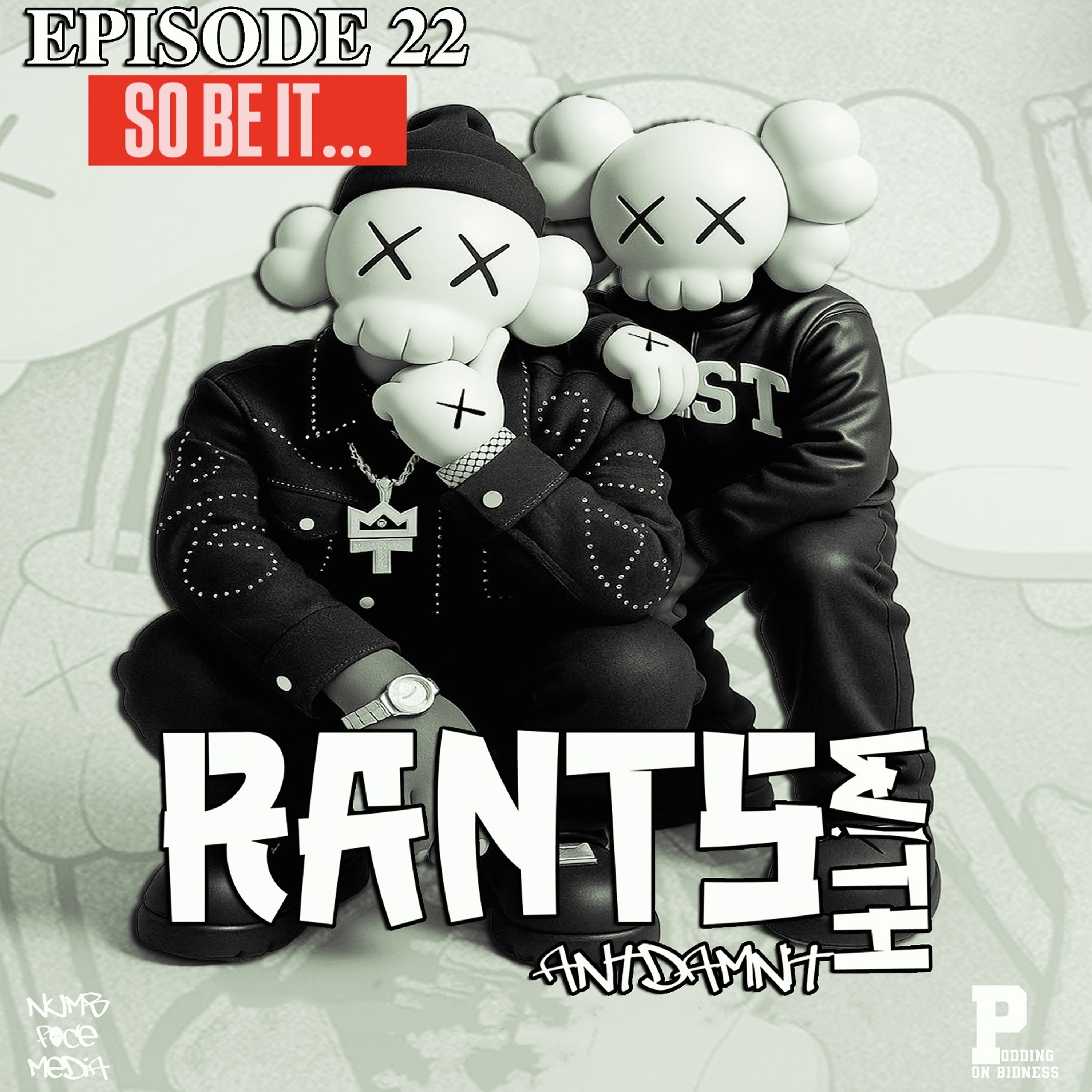 RANT 22 | SO BE IT...