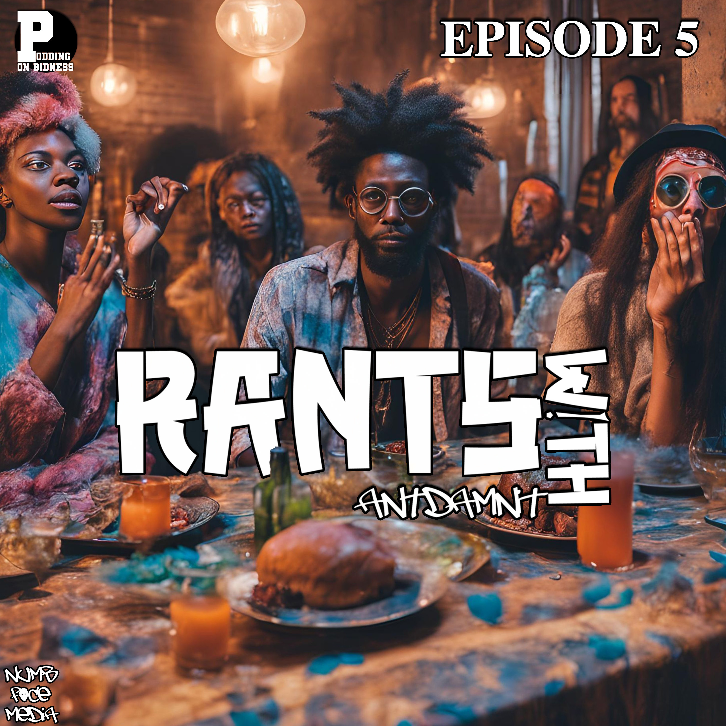 RANT 5 | IT BE YOUR OWN PEOPLE