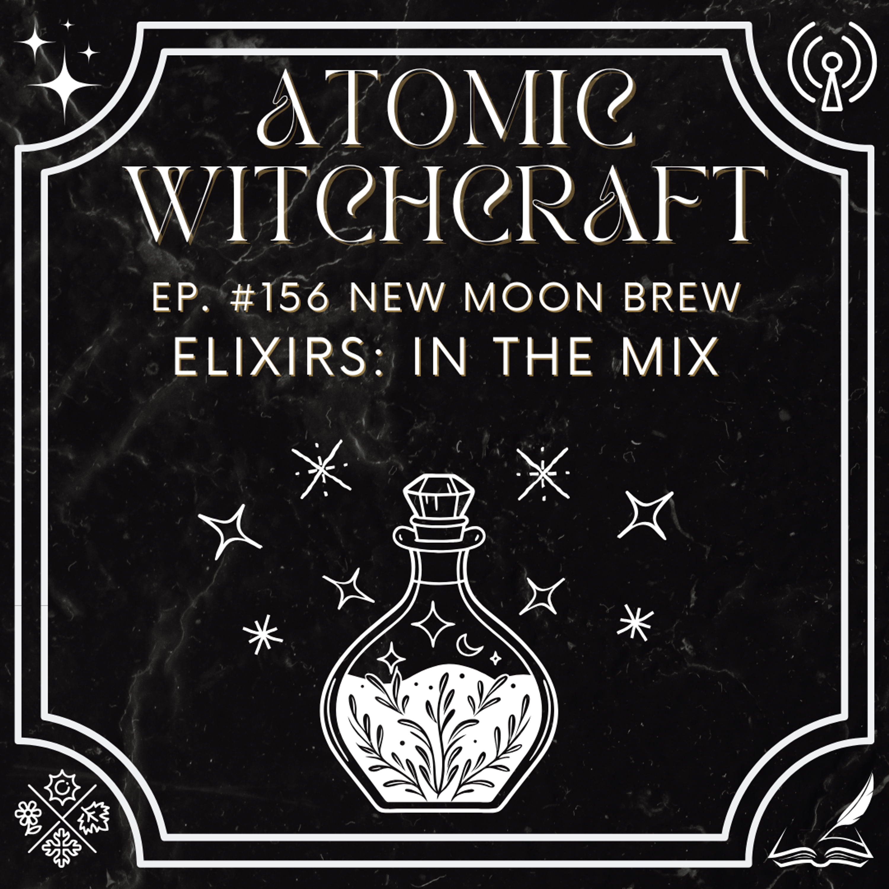 Ep. #156 New Moon Brew: Elixirs - In The Mix Ep. #156 New Moon Brew: Elixirs - In The Mix