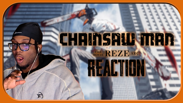 CHAINSAW MAN: THE MOVIE REZE ARC REACTIONNN