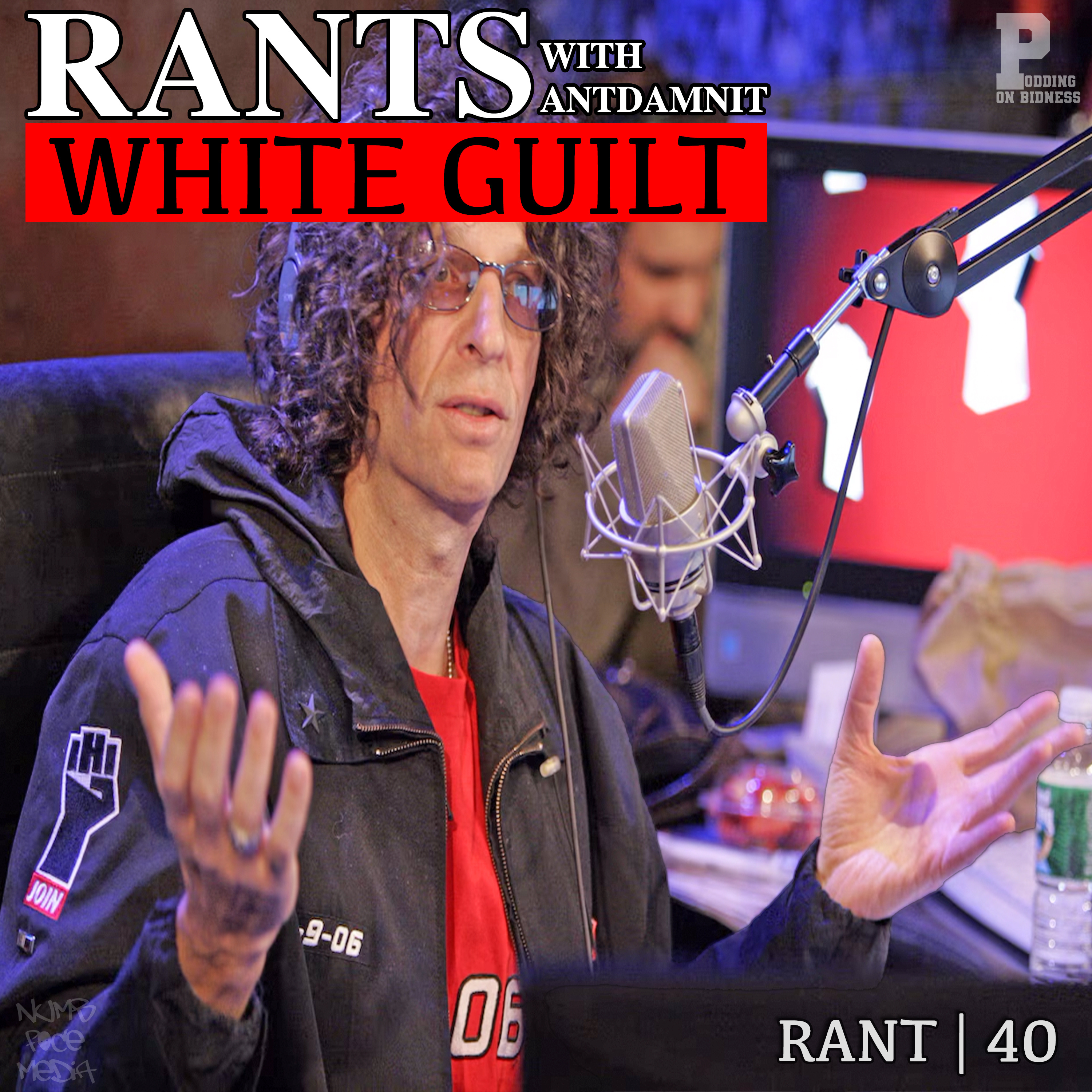 RANT 40 | WHITE GUILT