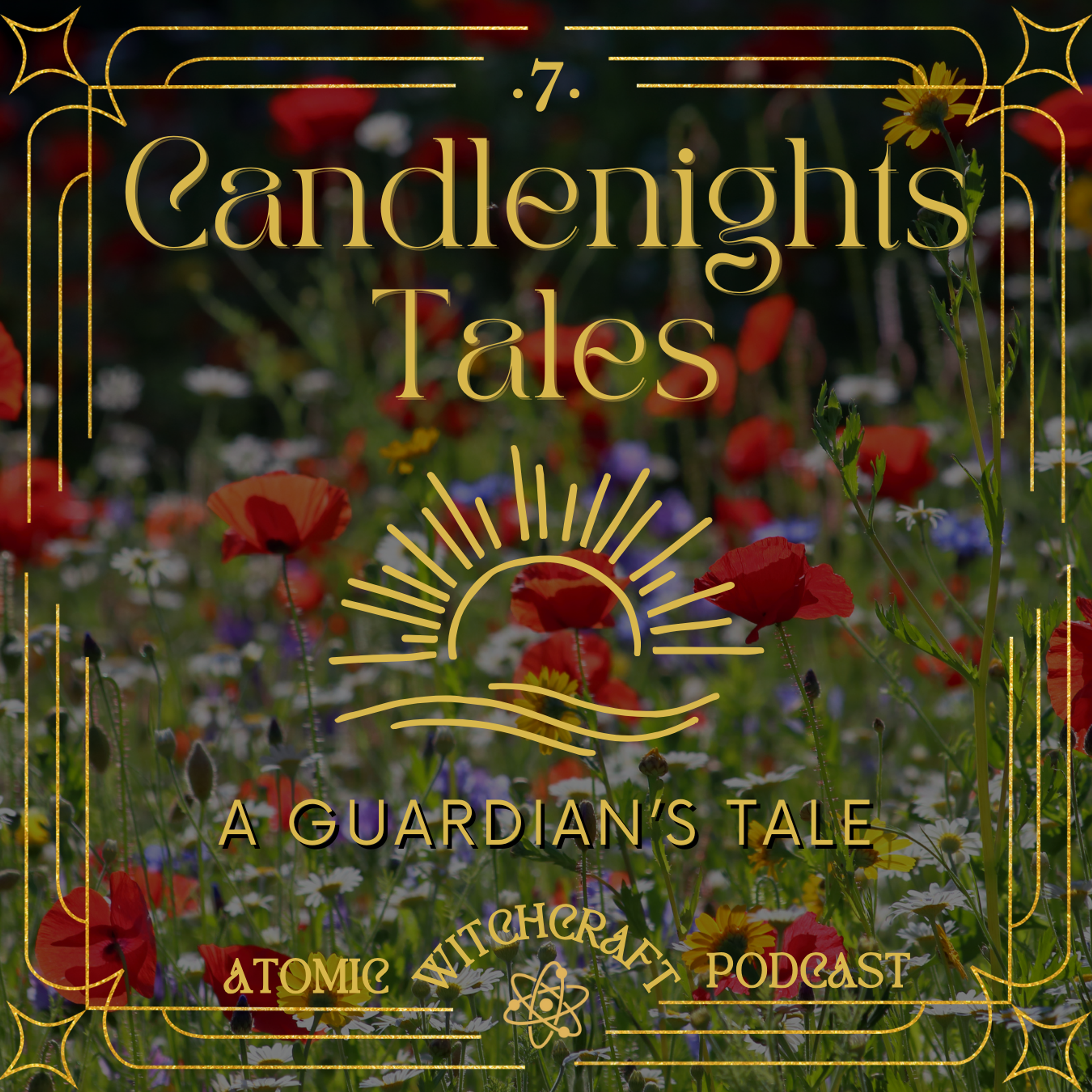 Ep. #164: Candlenights | Night 7 - A Guardian's Tale