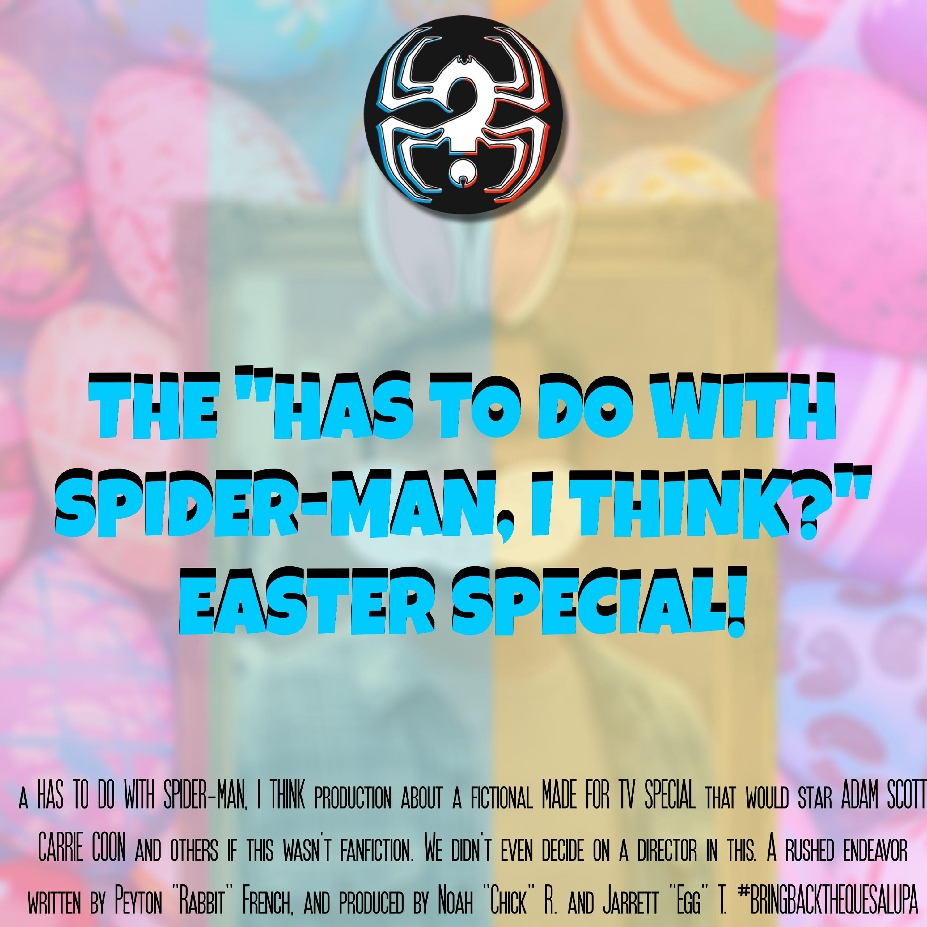 The "Has to Do With Spider-Man, I Think?" Easter Special! episode artwork