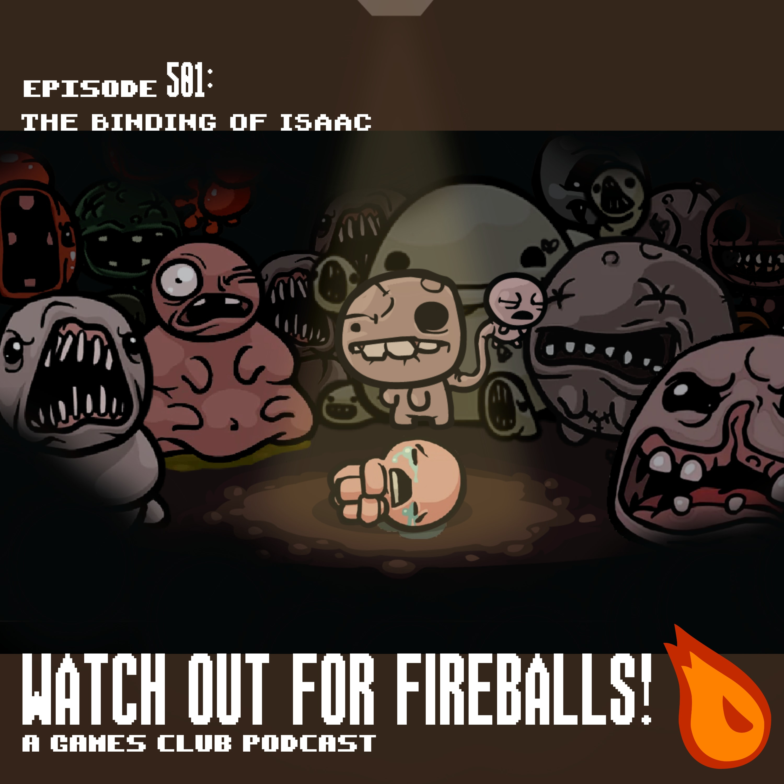 Watch Out For Fireballs 501: The Binding of Isaac