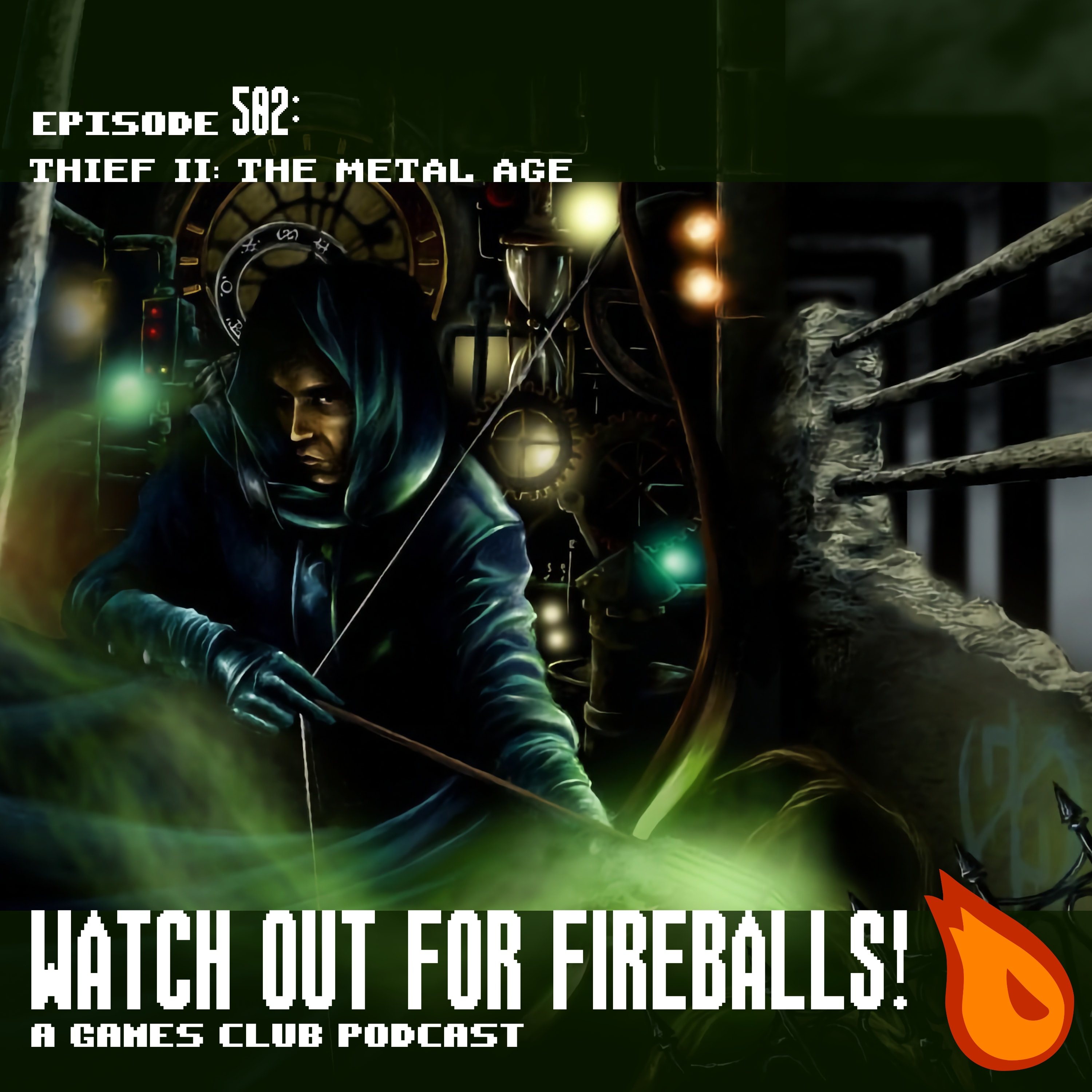 Watch Out For Fireballs 502: Thief II The Metal Age