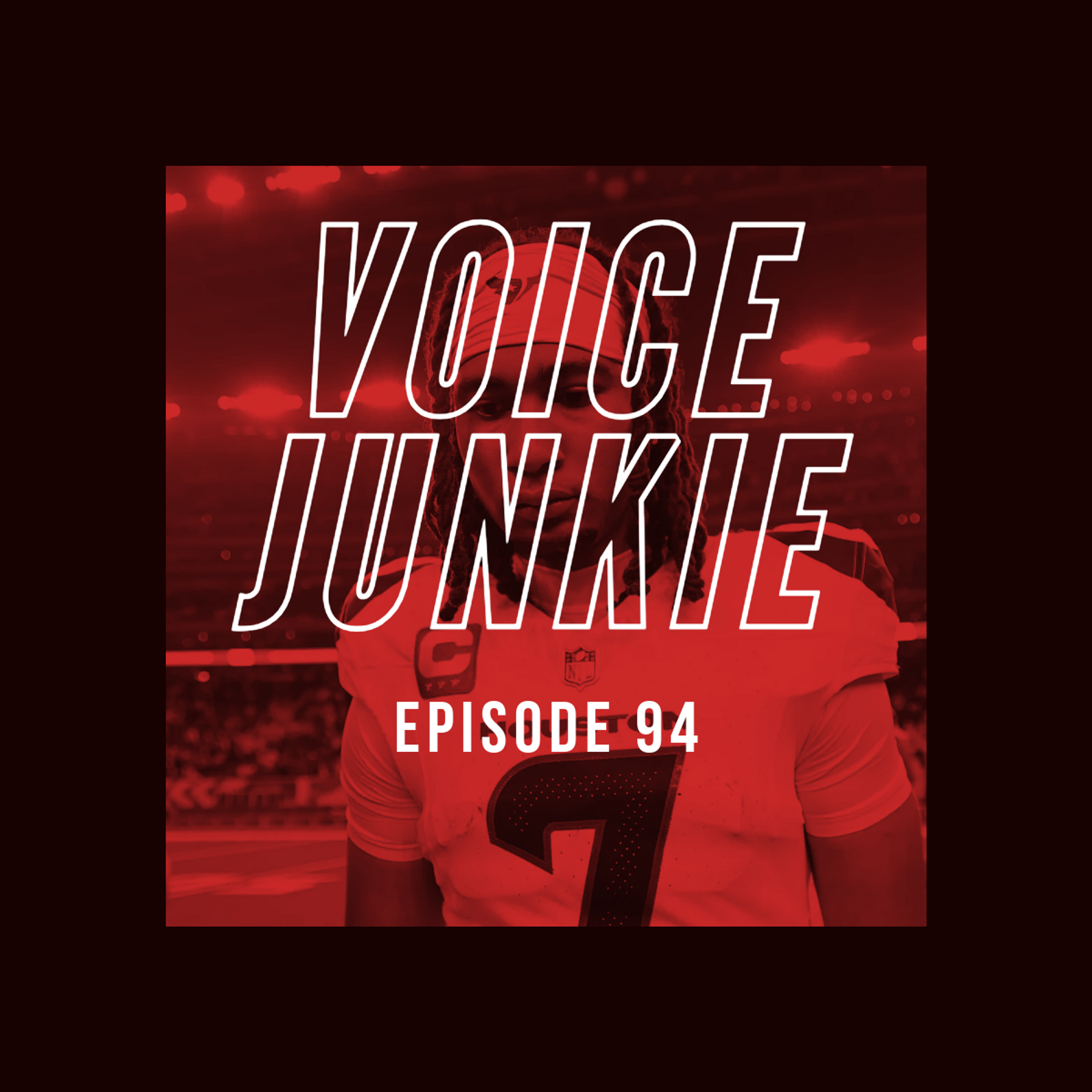 VOICE JUNKIE PODCAST 094 - MCDERMOTT FIRED, CJ STROUD REGRESSION (AUDIO)