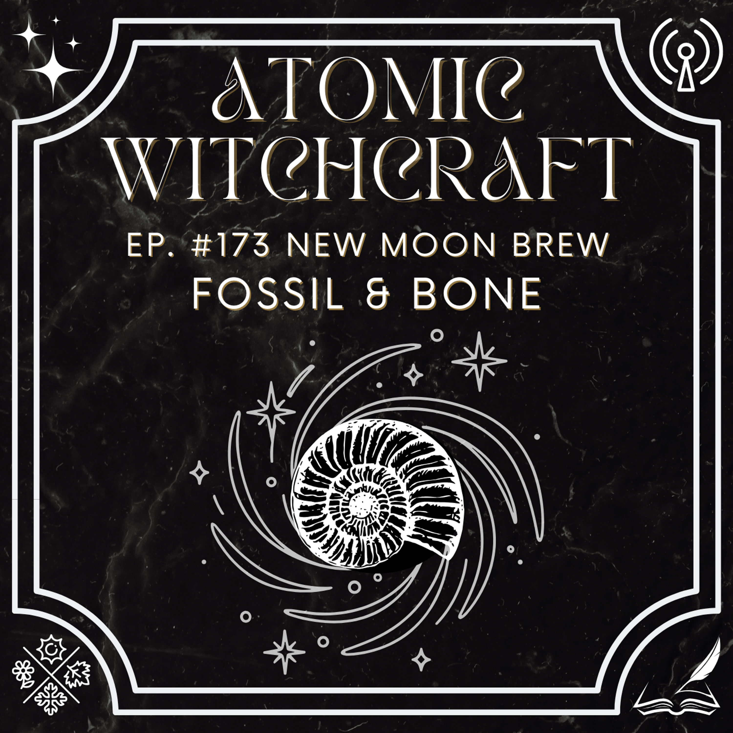 Ep. #173 New Moon Brew: Fossil & Bone