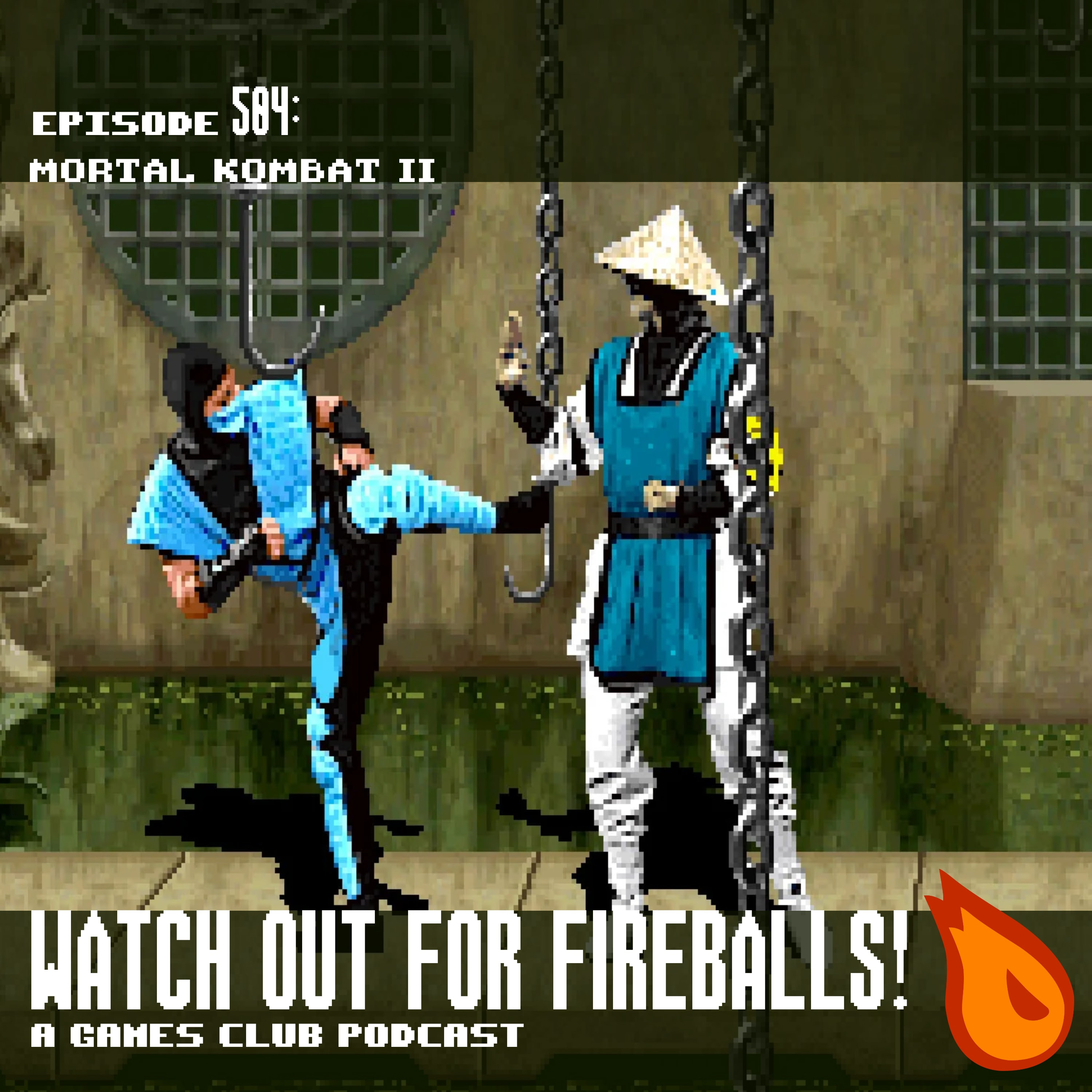 Watch Out For Fireballs 504: Mortal Kombat II