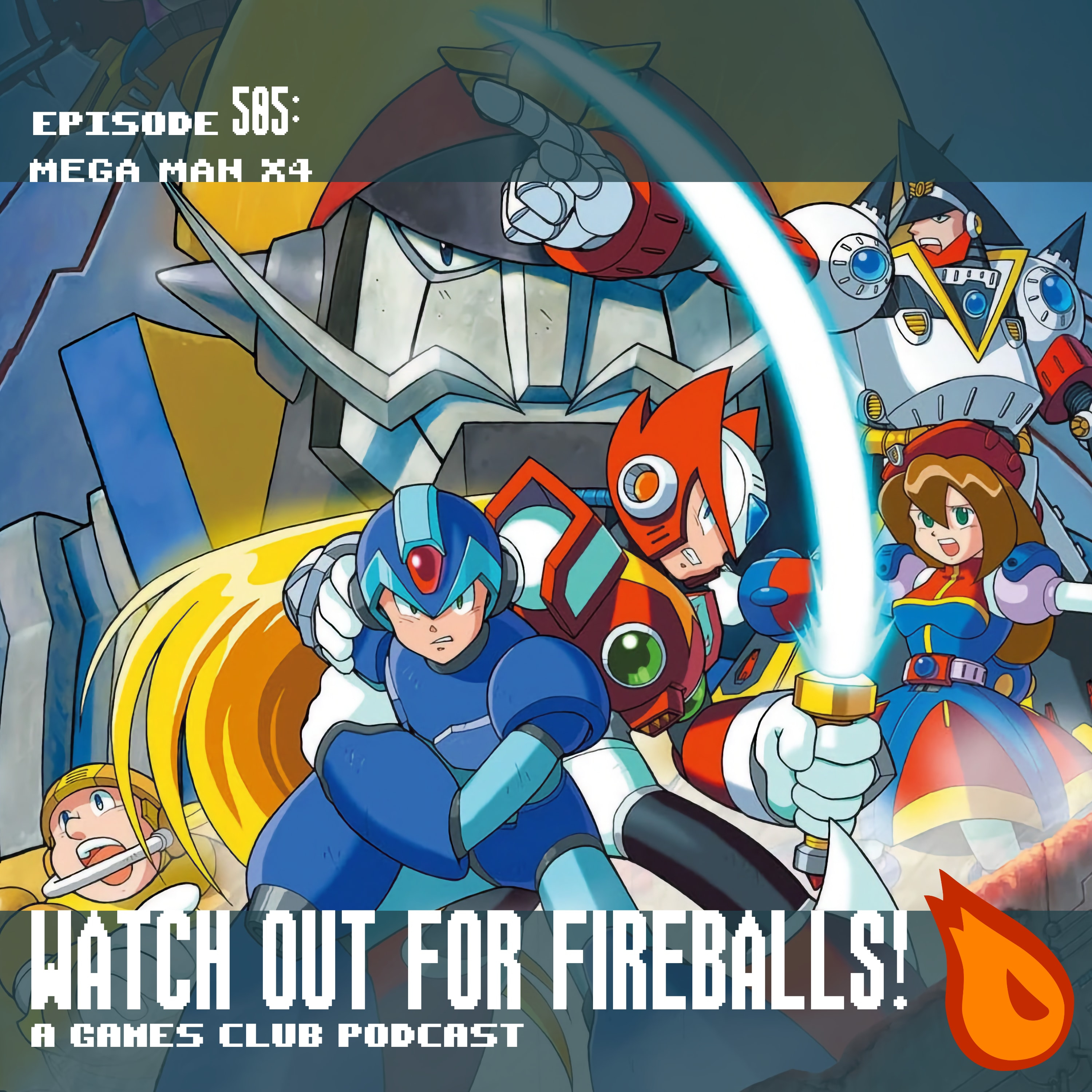 Watch Out For Fireballs 505: Mega Man X4